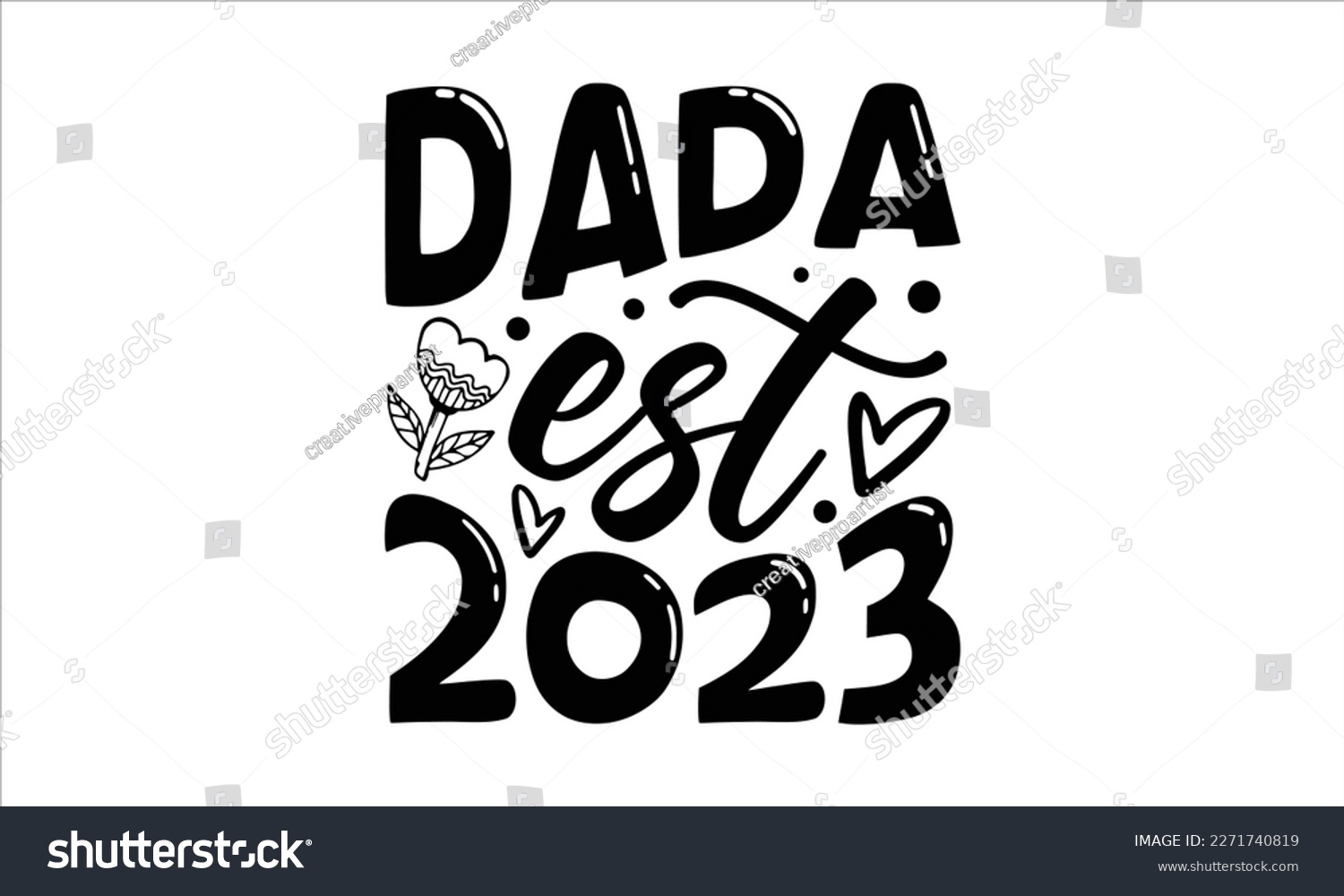 SVG of Dada est 2023- Father's Day svg design, Hand drawn lettering phrase isolated on white background, Illustration for prints on t-shirts and bags, posters, cards eps 10. svg