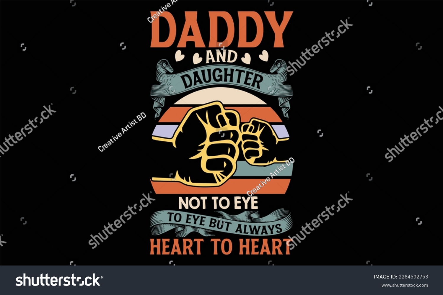 SVG of Daddy And Daughter Not To Eye To Eye But Always Heart To Heart - Father's Day SVG Design, Hand lettering inspirational quotes isolated on black background, used for prints on bags, poster, banner, fly svg