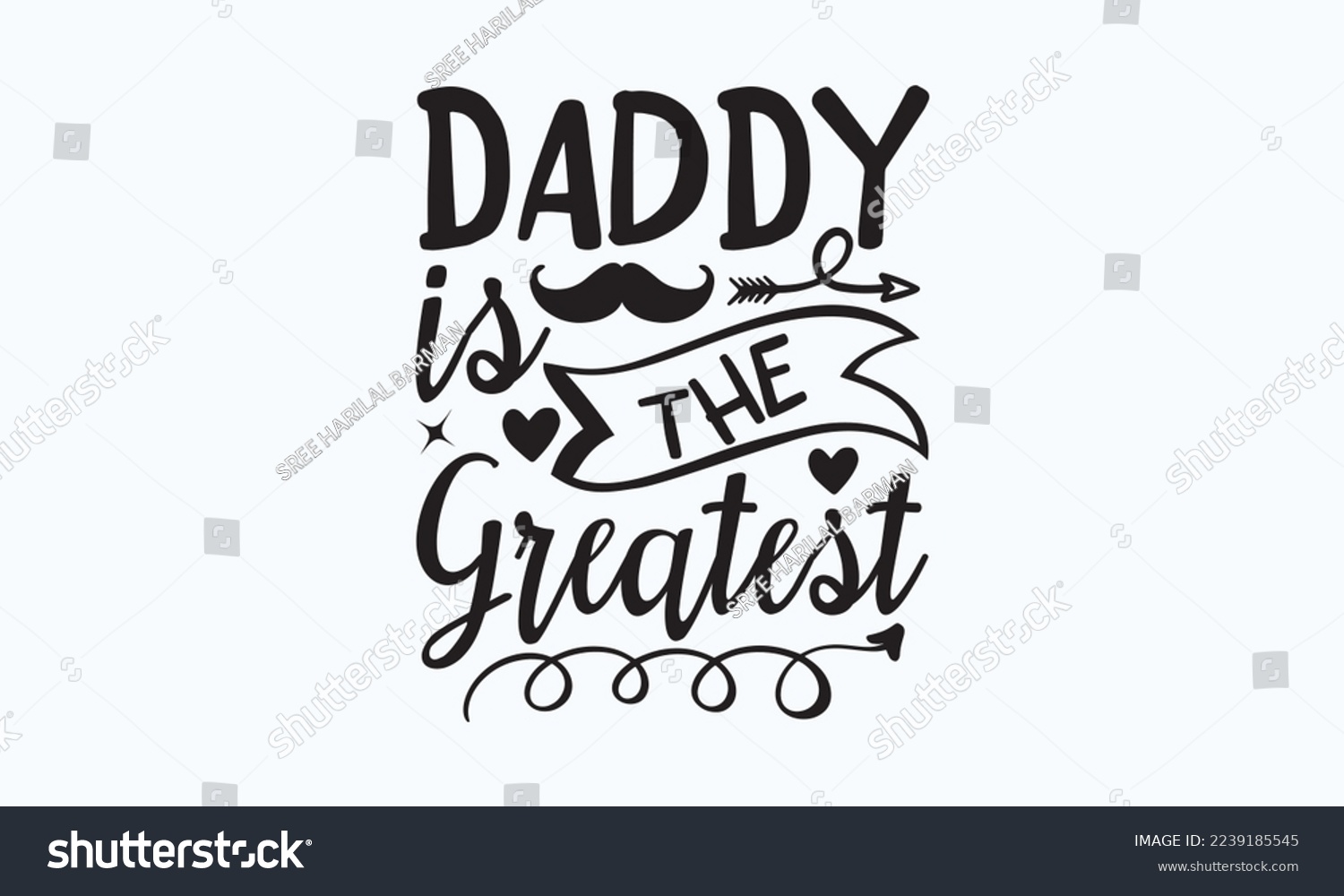 SVG of Daddy is the greatest - President's day T-shirt Design, File Sports SVG Design, Sports typography t-shirt design, For stickers, Templet, mugs, etc. for Cutting, cards, and flyers. svg