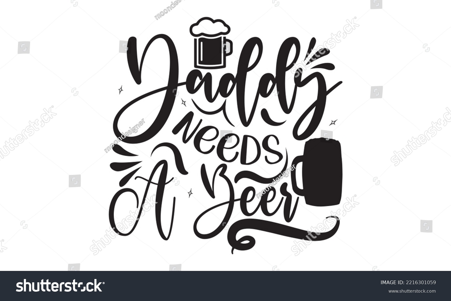SVG of Daddy needs a beer - Alcohol SVG T Shirt design, Girl Beer Design, Prost, Pretzels and Beer, Vector EPS Editable Files, Alcohol funny quotes, Oktoberfest Alcohol SVG design,  EPS 10 svg