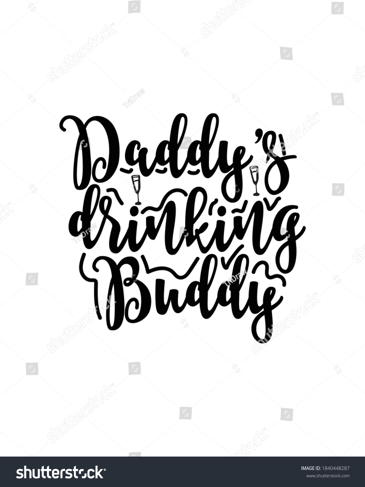 SVG of daddy's drinking buddy. Hand drawn typography poster design. Premium Vector. svg