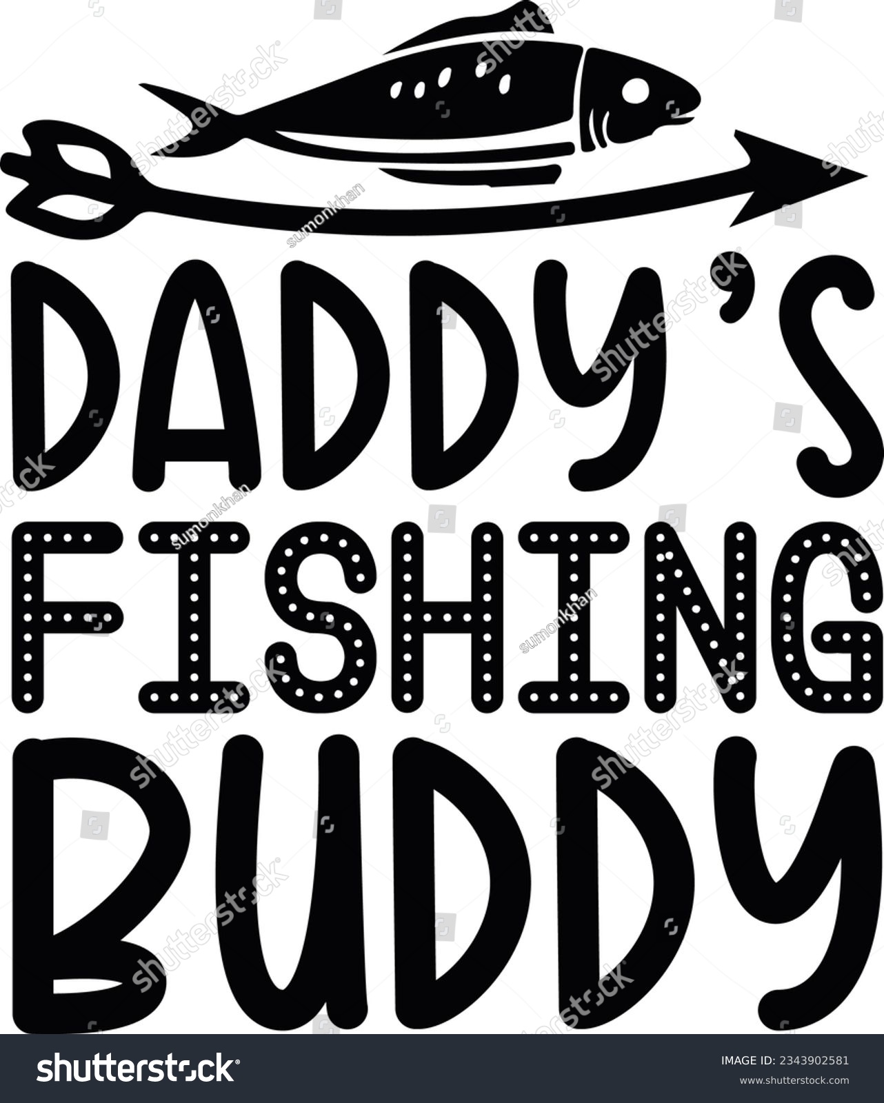 SVG of Daddy’s Fishing Buddy; Funny SVG Design svg