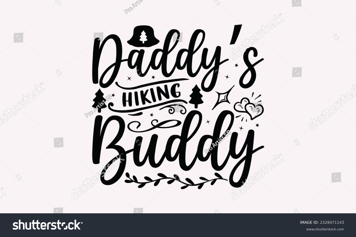 SVG of Daddy’s hiking buddy - Camping SVG Design, Campfire T-shirt Design, Sign Making, Card Making, Scrapbooking, Vinyl Decals and Many More. svg