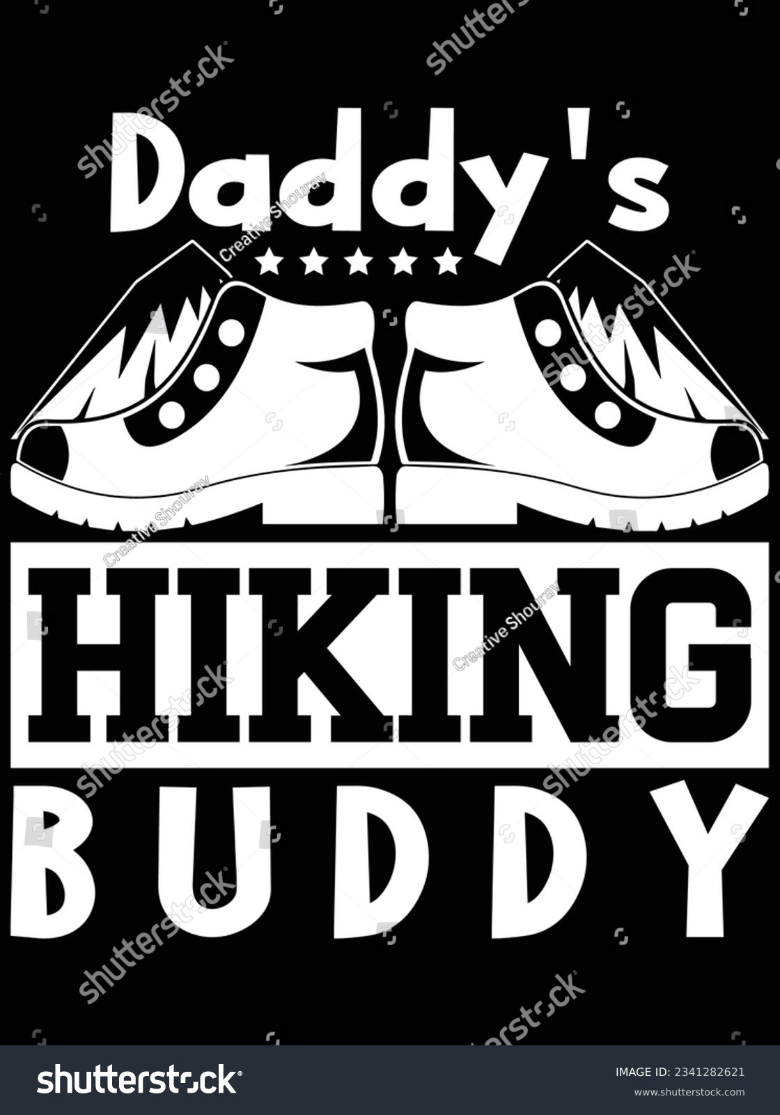 SVG of Daddy's hiking buddy vector art design, eps file. design file for t-shirt. SVG, EPS cuttable design file svg