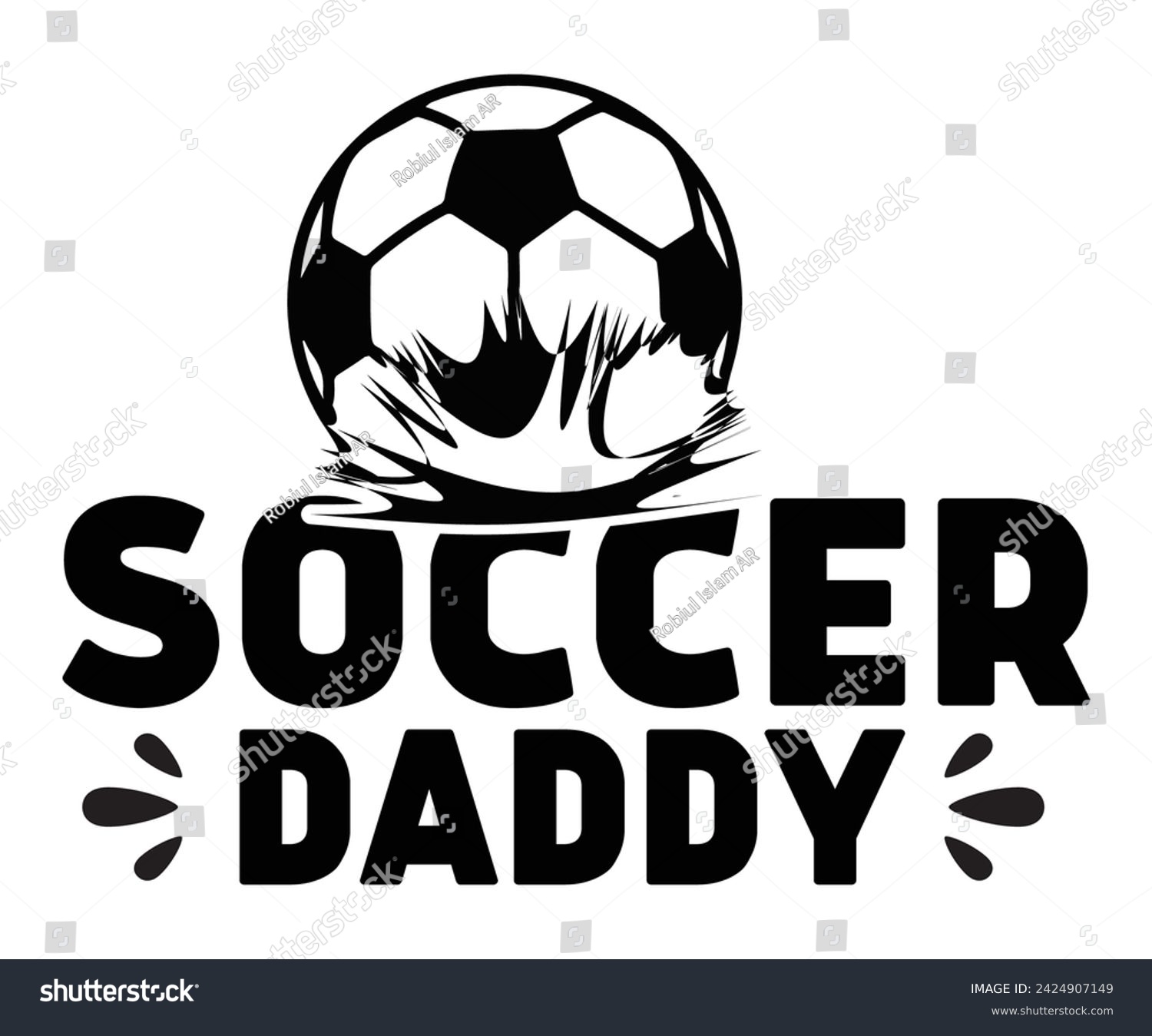 SVG of Daddy Svg,Soccer Day, Soccer Player Shirt, Gift For Soccer, Soccer Football, Sport Design Svg,Soccer Cut File,Soccer Ball, Soccer t-Shirt Design, European Football,  svg