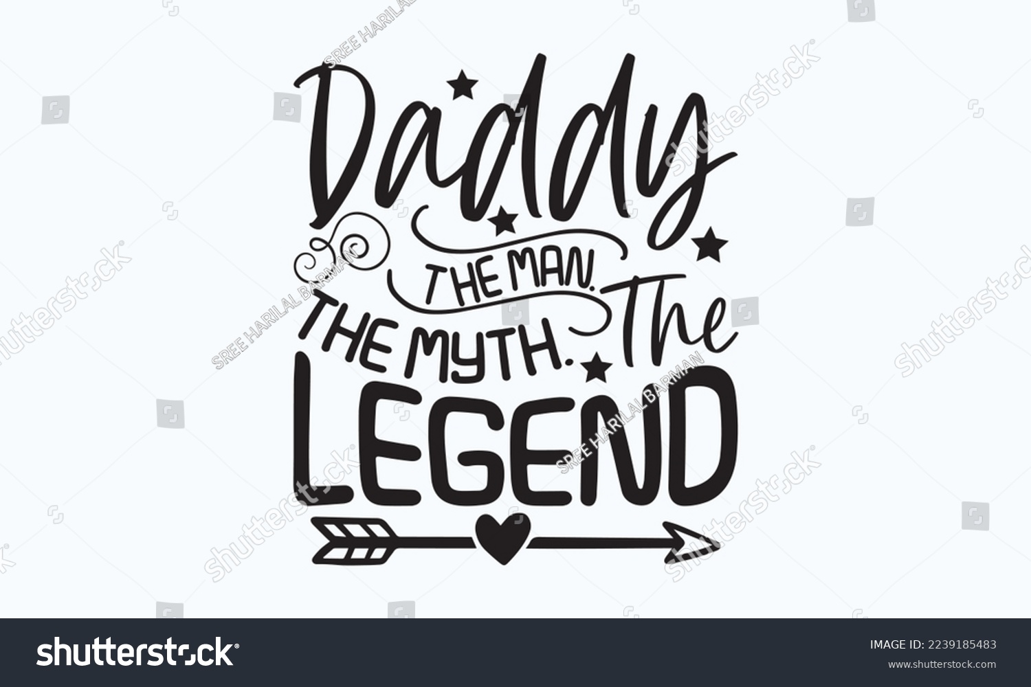SVG of Daddy the man. The myth. The legend - President's day T-shirt Design, File Sports SVG Design, Sports typography t-shirt design, For stickers, Templet, mugs, etc. for Cutting, cards, and flyers. svg