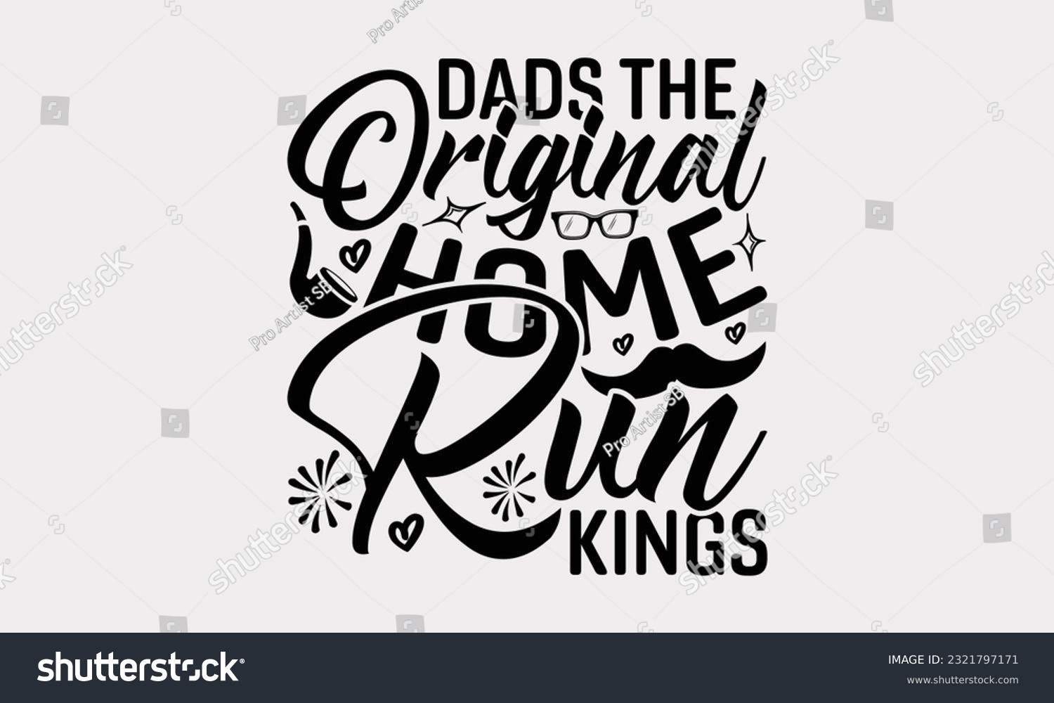 SVG of Dads The Original Home Run Kings - Father's Day T-Shirt Design, Print On Design For T-Shirts, Sweater, Jumper, Mug, Sticker, Pillow, Poster Cards And Much More. svg