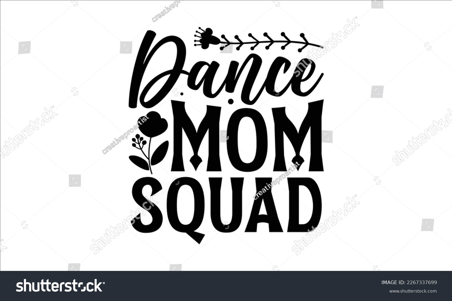 SVG of Dance mom squad- Mother's day t-shirt and svg design, Hand Drawn calligraphy Phrases, greeting cards, mugs, templates, posters, Handwritten Vector, EPS 10. svg