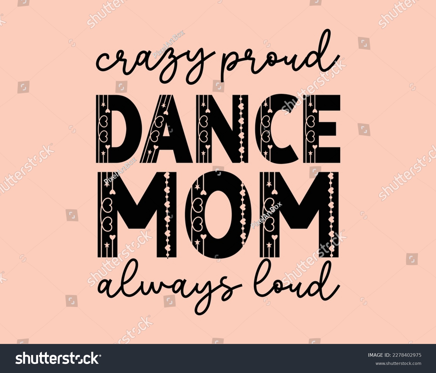 SVG of Dance mom T-Shirt and apparel design. mom SVG t shirt, mom SVG cut file, Mother’s Day Hand drawn lettering phrase, Isolated, typography, trendy Illustration for prints on posters and cards. svg