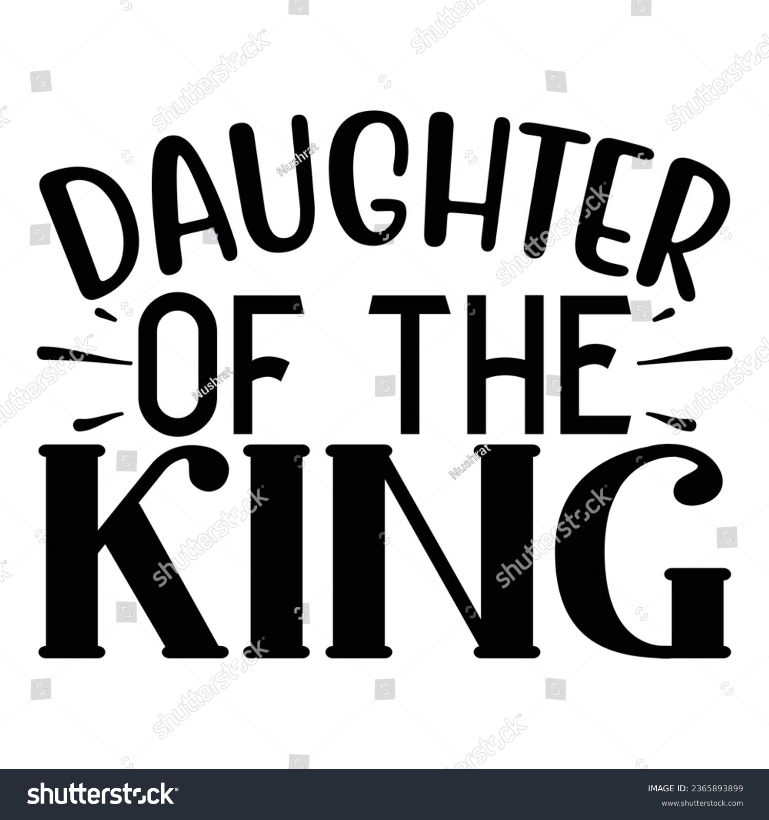 SVG of Daughter of the King , Christian quotes  cut files Design, Christian quotes t shirt designs Template svg