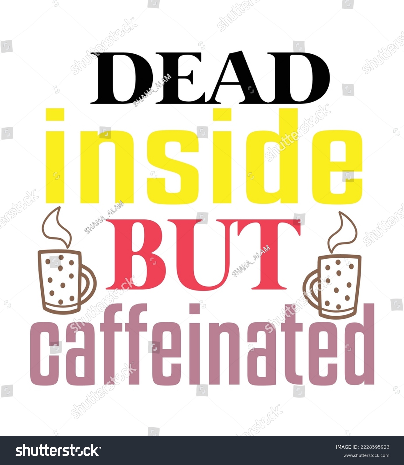 SVG of Dead inside but caffeinated svg design svg