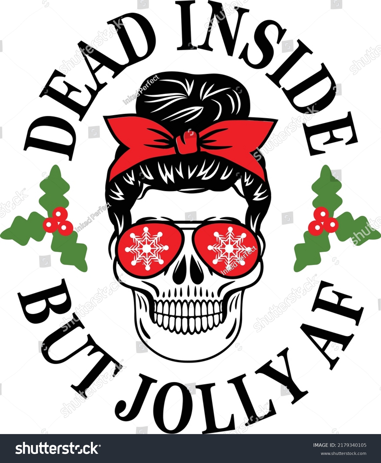 SVG of Dead Inside But Jolly AF. Christmas mom. Female skull with glasses bandana. Mom Xmas skull Isolated Vector illustration.  svg