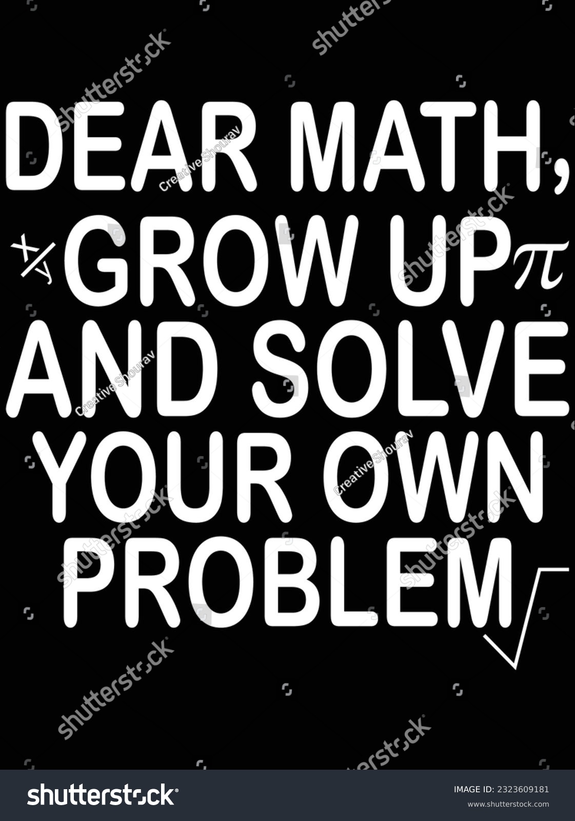 SVG of Dear math grow up and solve your problem vector art design, eps file. design file for t-shirt. SVG, EPS cuttable design file svg