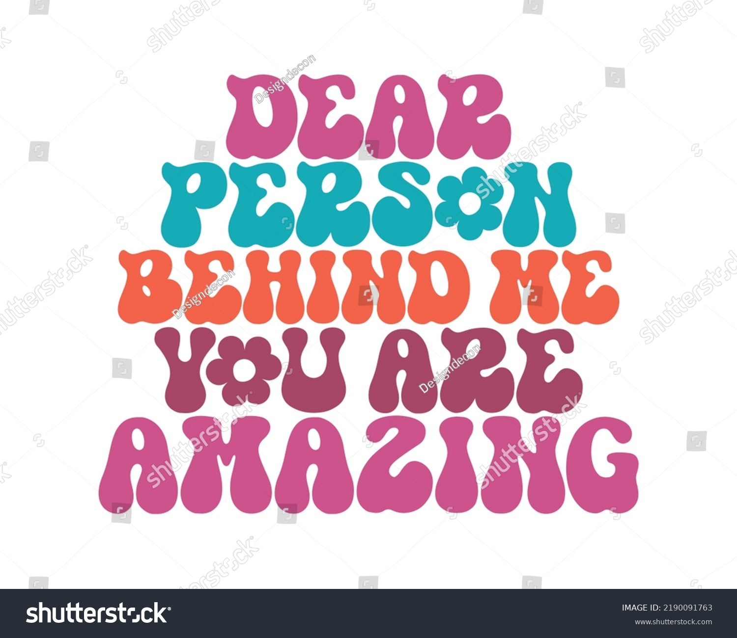 SVG of Dear person behind me you are amazing Inspirational quote retro wavy colorful typography on white background svg