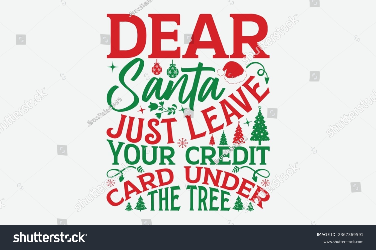 SVG of Dear Santa Just Leave Your Credit Card Under The Tree- Christmas T-shirt Design, Hand drawn lettering phrase, Illustration for prints on t-shirts, bags, posters, cards and Mug. svg