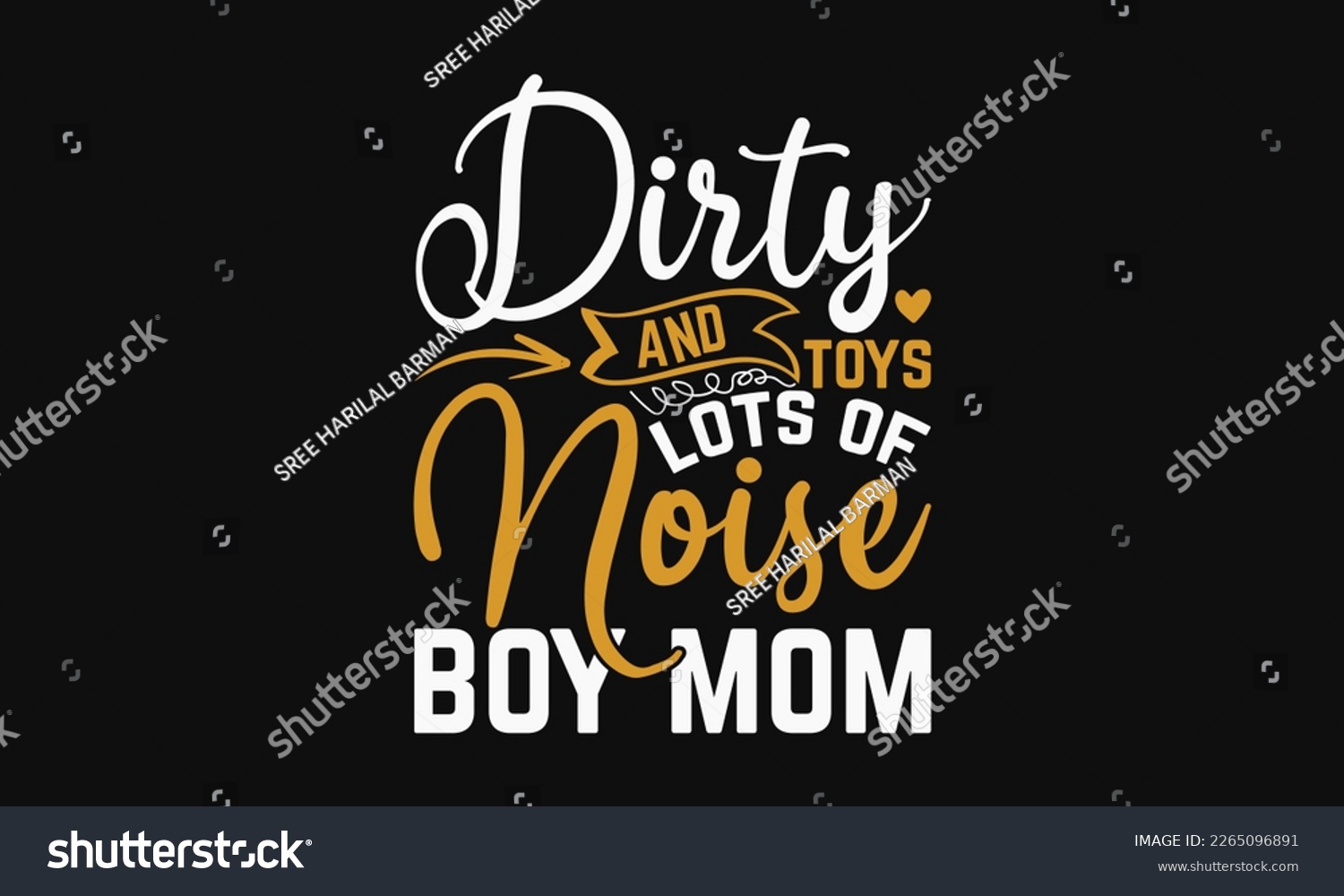 SVG of Dirty toys and lots of noise boy mom - Mother's Day Svg t-shirt design. Hand Drawn Lettering Phrases, Calligraphy T-Shirt Design, Ornate Background, Handwritten Vector, Eps 10. svg