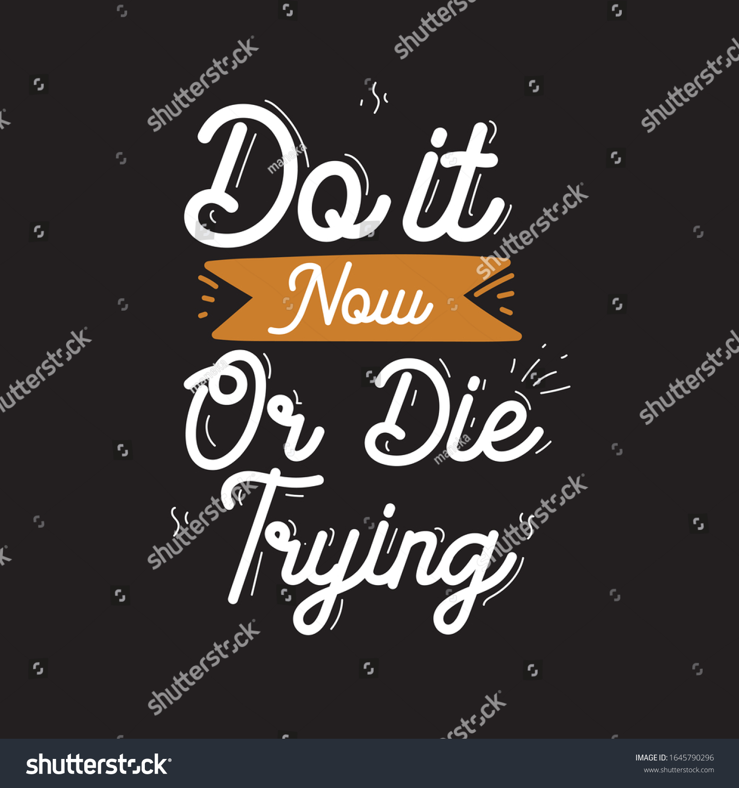 Do Now Die Trying Hand Lettering Stock Vector Royalty Free 1645790296