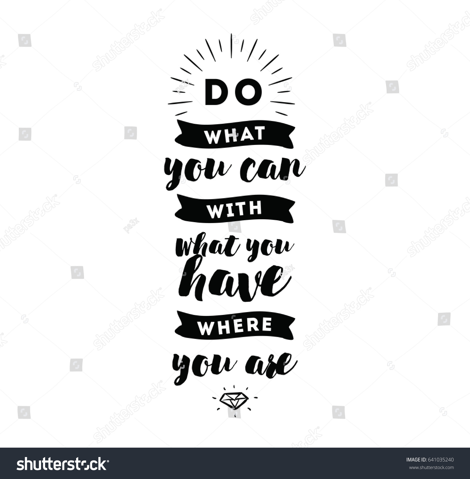 Do What You Can What You Stock Vector (Royalty Free) 641035240