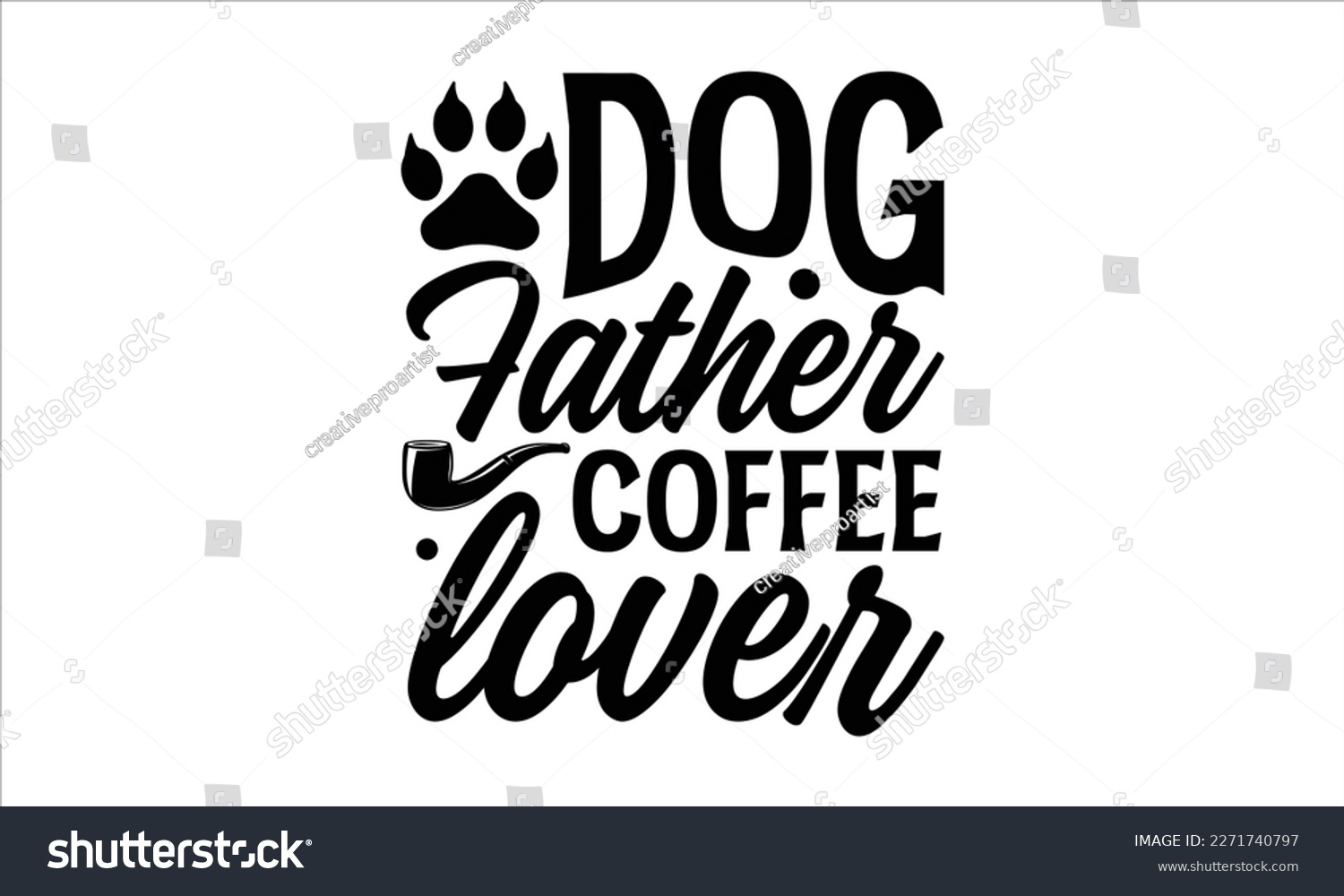 SVG of dog father coffee lover- Father's Day svg design, Hand drawn lettering phrase isolated on white background, Illustration for prints on t-shirts and bags, posters, cards eps 10. svg