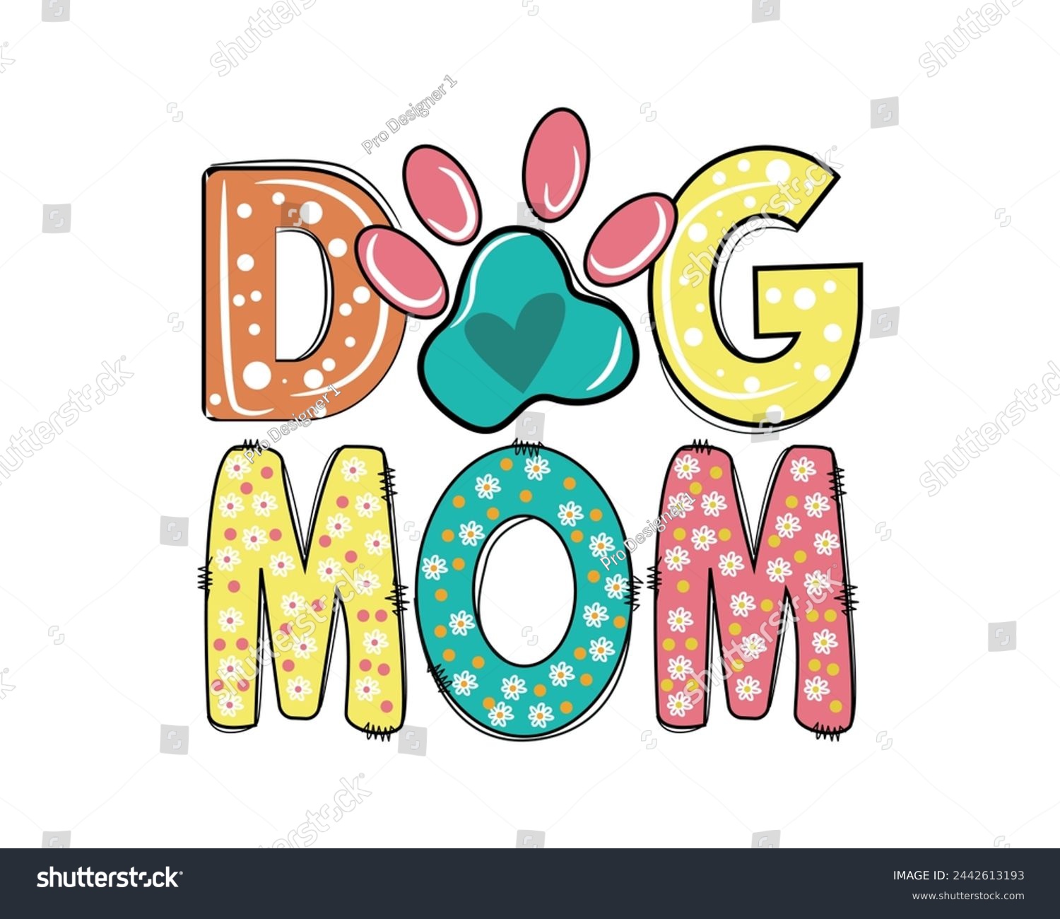 SVG of Dog Mom t-shirt, Mother's day dog mom sublimation design, Dog mom vector svg