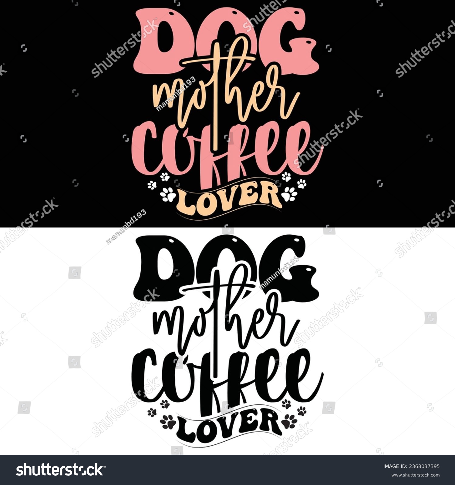 SVG of Dog Mother Coffee Lover-Dog T-shirt Design For Dog Lover. svg