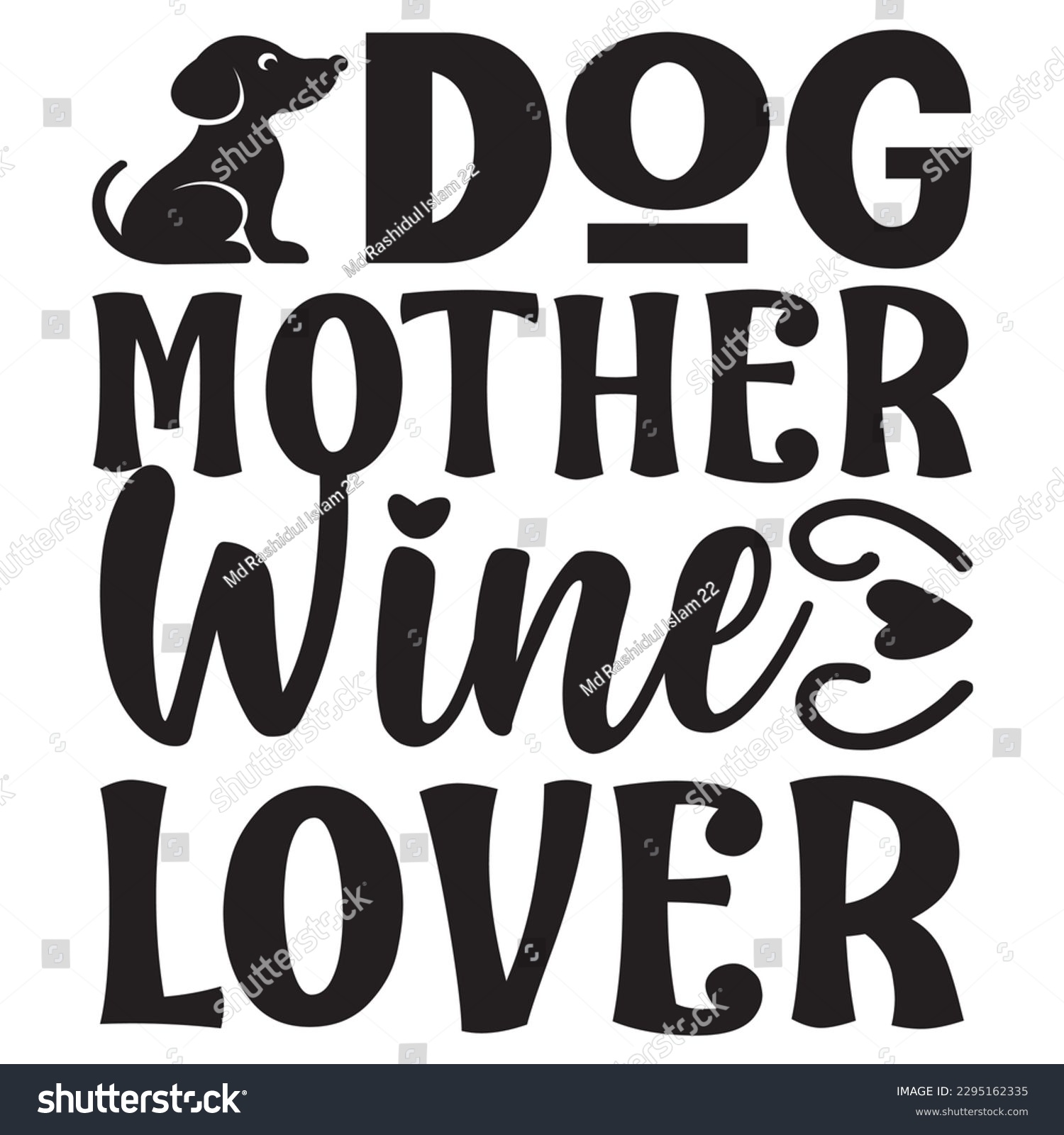 SVG of Dog Mother Wine Lover SVG Design Vector file. svg