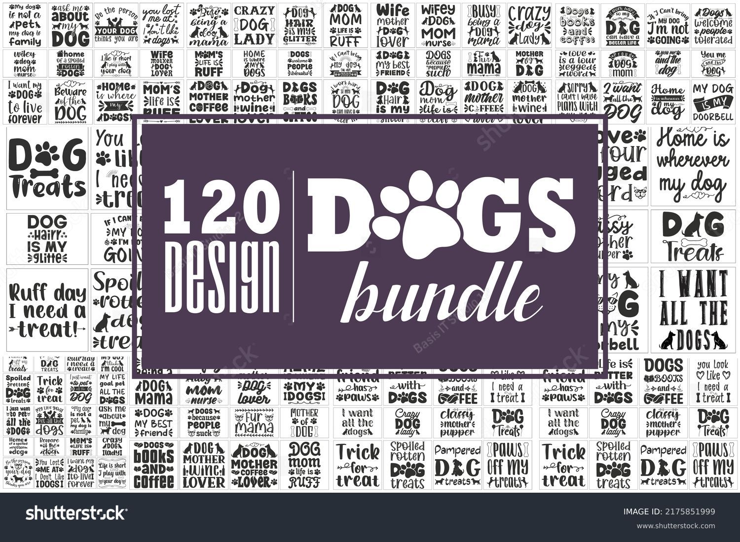 SVG of Dog SVG bundle, 120 designs, Funny Dog Quotes SVG Designs Bundle. Cute Dog quotes SVG cut files bundle, Touching Dog quotes t-shirt designs bundle, Quotes about Puppy, Cute Puppy cut files,  svg