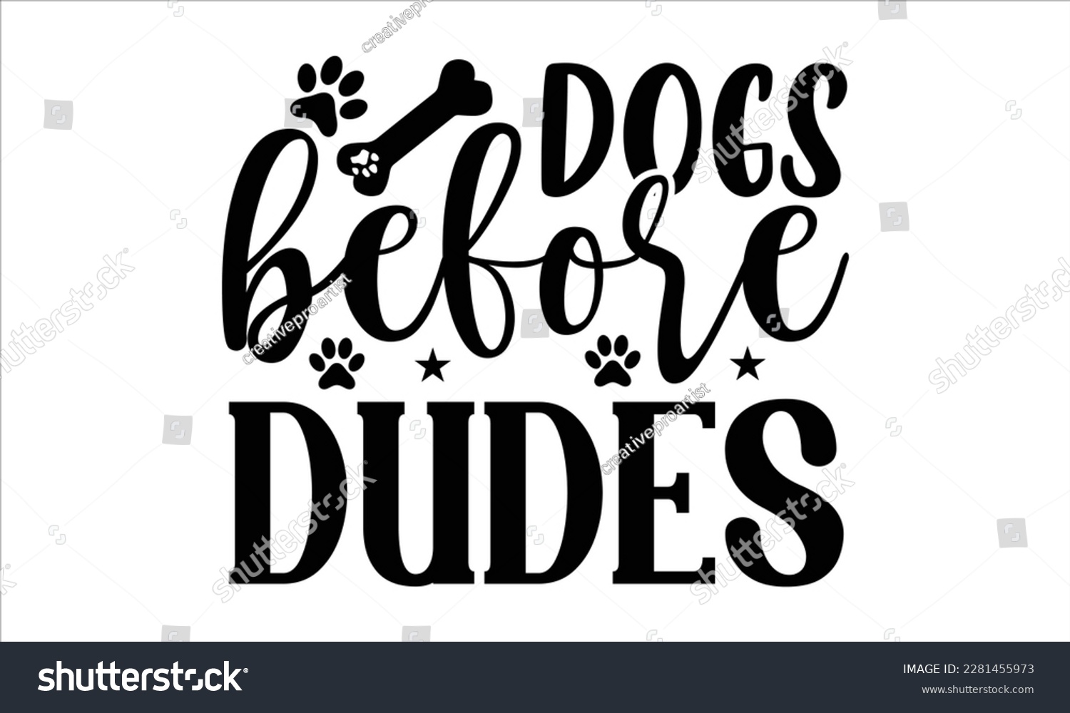 SVG of Dogs before dudes- Boxer Dog T- shirt design, Hand drawn lettering phrase, for Cutting Machine, Silhouette Cameo, Cricut eps, svg Files for Cutting, EPS 10 svg