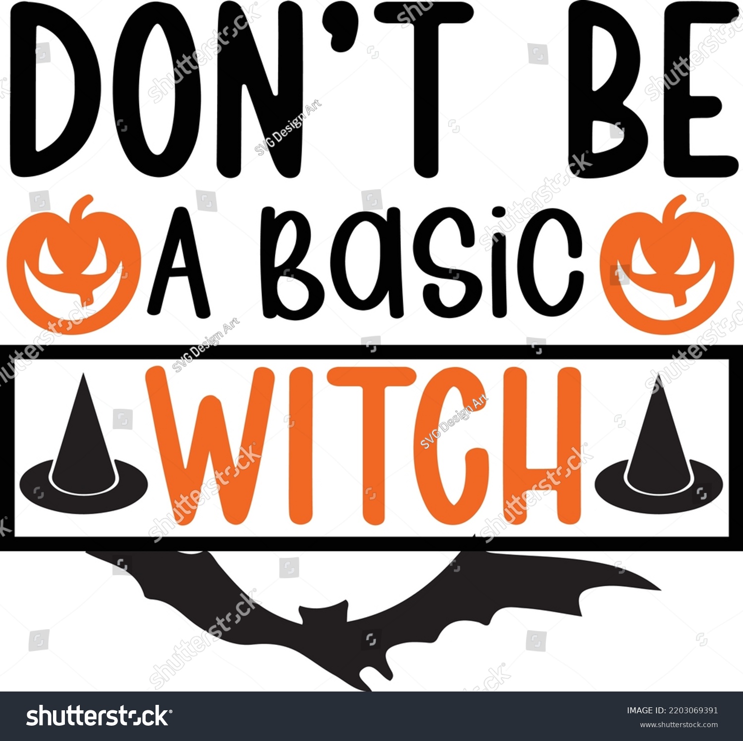 SVG of Don't Be A Basic Witch Halloween svg design svg