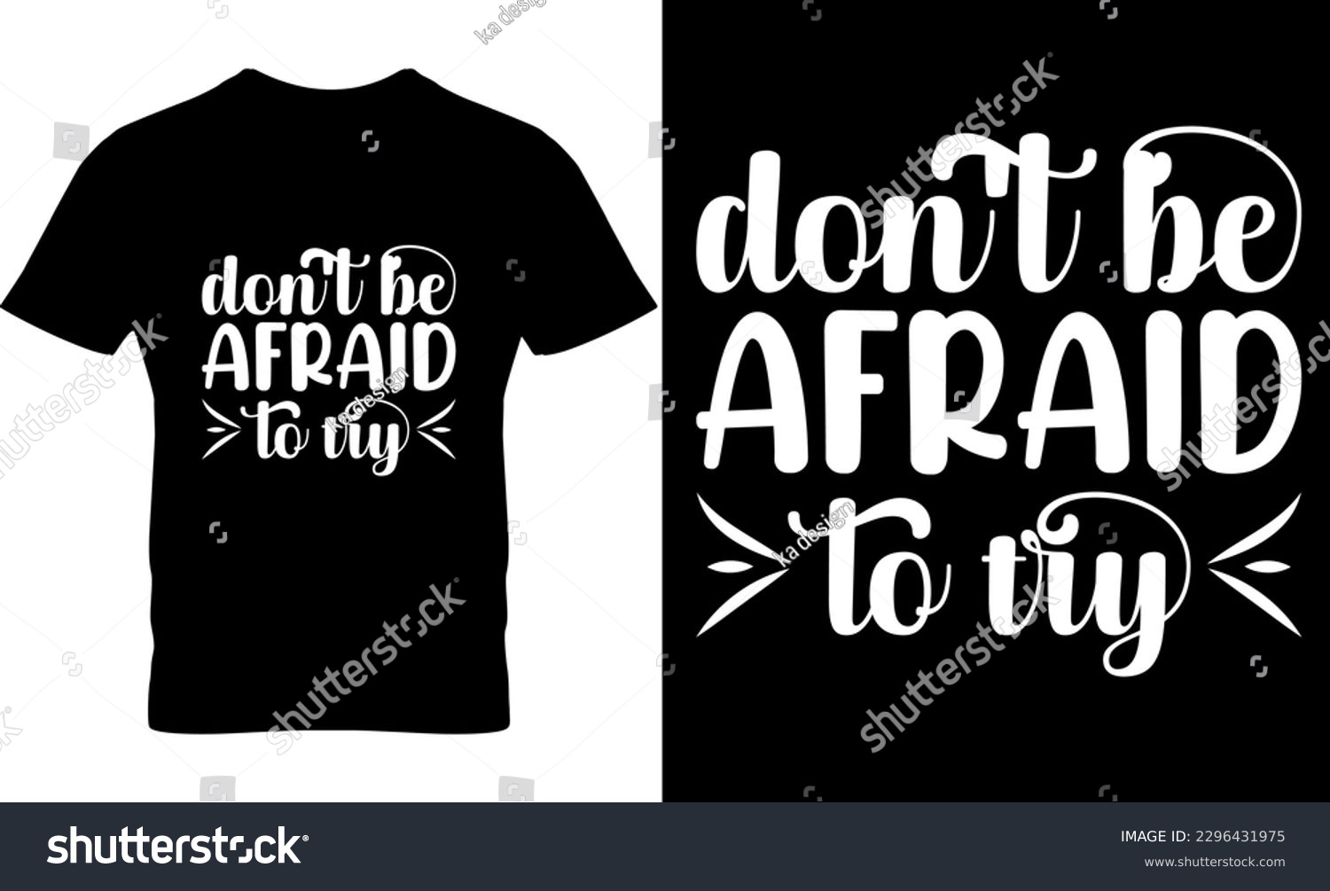 SVG of don't be afraid to try, Graphic, illustration, vector, typography, motivational, inspiration, inspiration t-shirt design, Typography t-shirt design, motivational quotes, motivational t-shirt design, svg