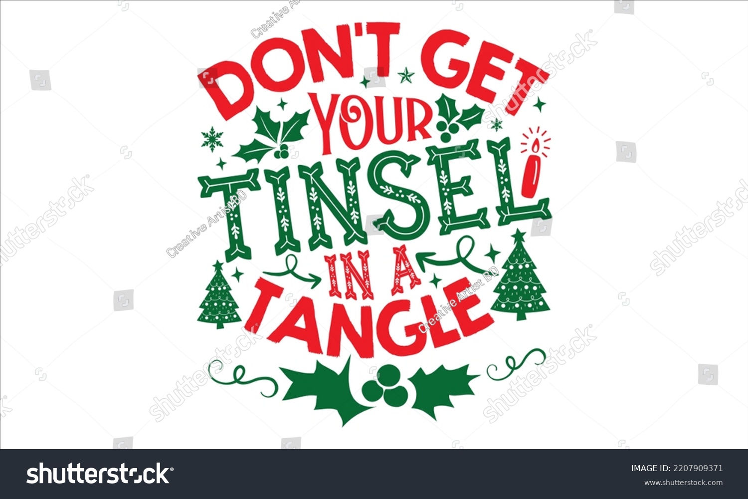 SVG of Don't Get Your Tinsel In A Tangle - Christmas T shirt Design, Hand drawn vintage illustration with hand-lettering and decoration elements, Cut Files for Cricut Svg, Digital Download svg