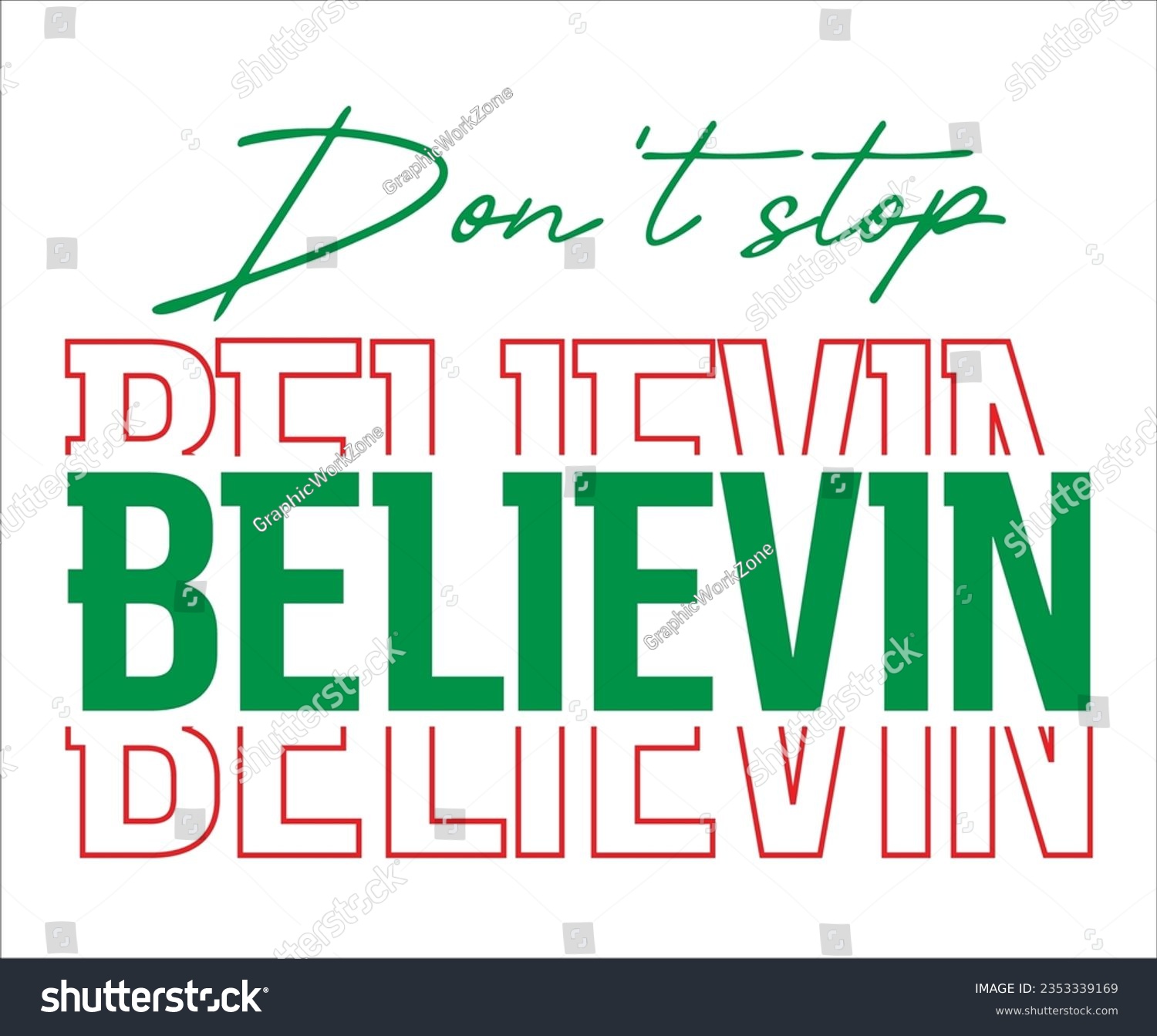 SVG of Don't stop believing Svg, Christmas Svg, Christmas Svg Designs, Christmas Cut Files, Cricut Cut Files, PNG files, Silhouette files svg
