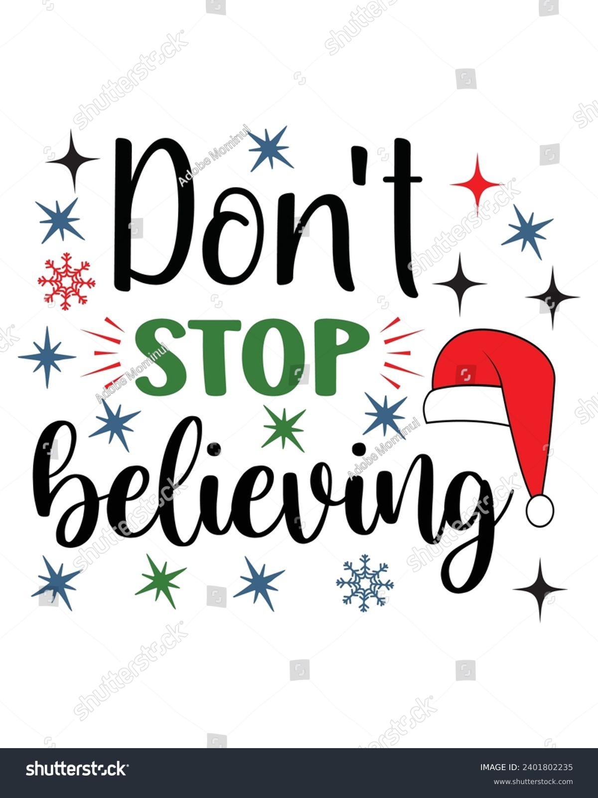 SVG of Don't Stop Believing Svg,Winter Svg,Freezing Season T-Shirt,Christmas Svg,Funny Holiday Quote,New Year Quotes,Winter Quotes,Winter Cut File,Holiday Svg,Cold Season Greetings,Winter, Cold Days svg