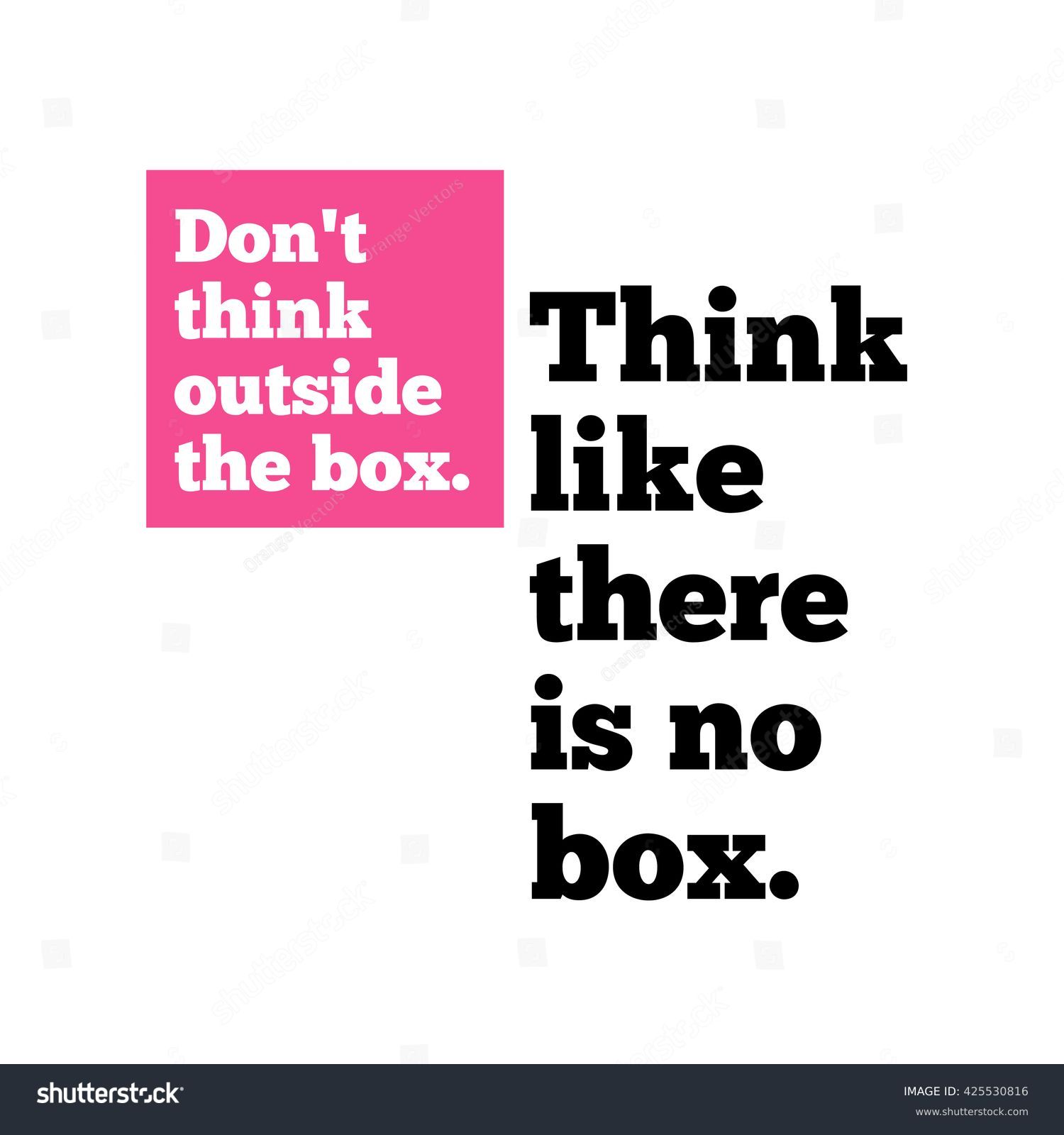 Dont Think Outside Box Think Like Stock Vector (Royalty Free) 425530816 ...