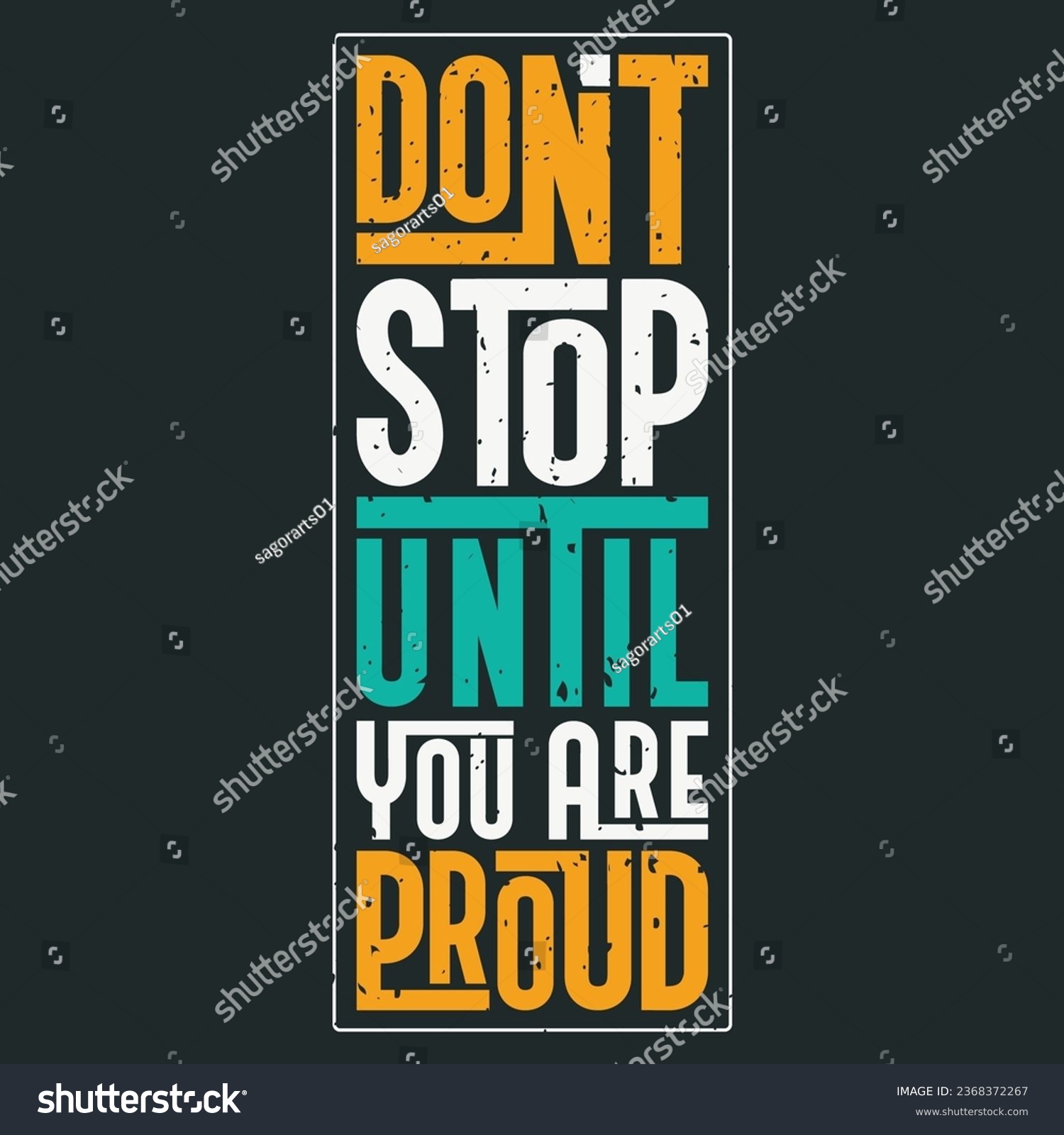 SVG of Dont't stop until you are proud t shirt design, motivational typography t shirt design svg