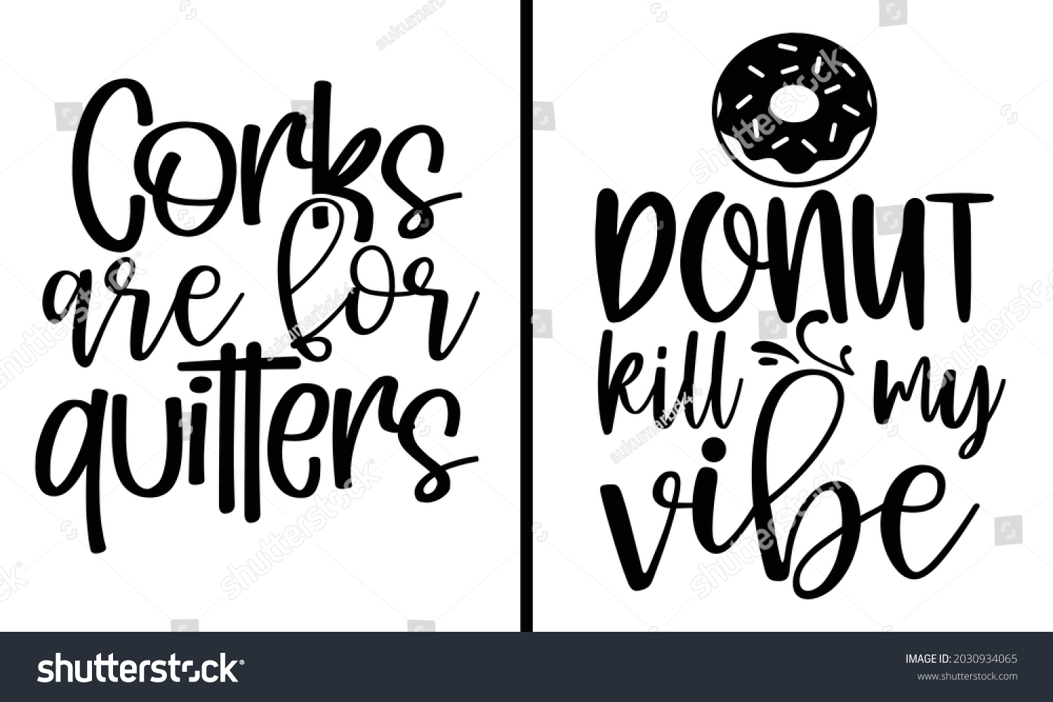SVG of Donut kill my vibe 2 Design Bundle - Food drink t shirt design, Hand drawn lettering phrase, Calligraphy t shirt design, svg Files for Cutting Cricut and Silhouette, card, flyer svg