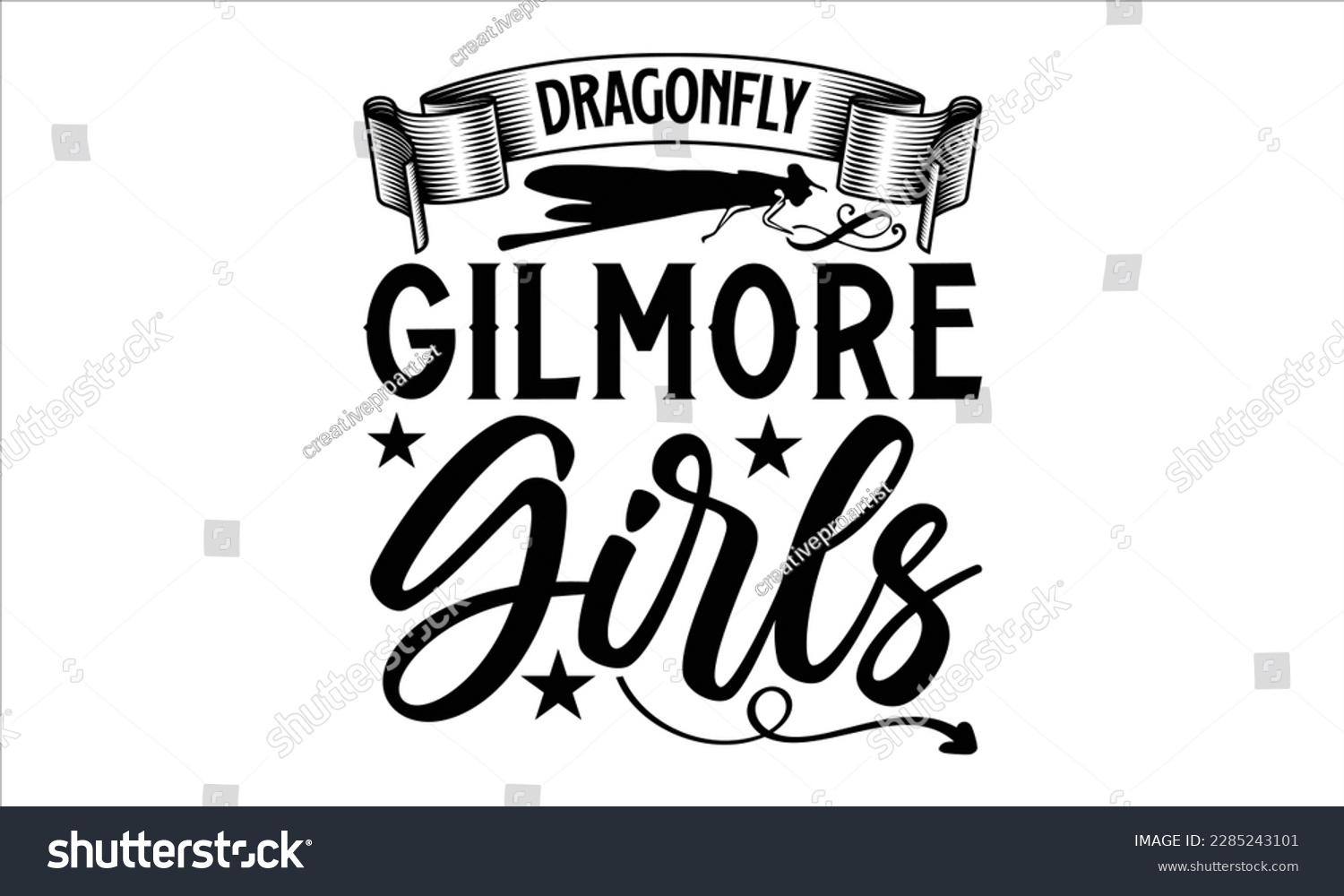 SVG of Dragonfly Gilmore girls- Dragonfly T shirt Design, Hand drawn lettering phrase, Cut Files for Cricut svg, Isolated on white background, Illustration for prints and bags, posters, cards svg