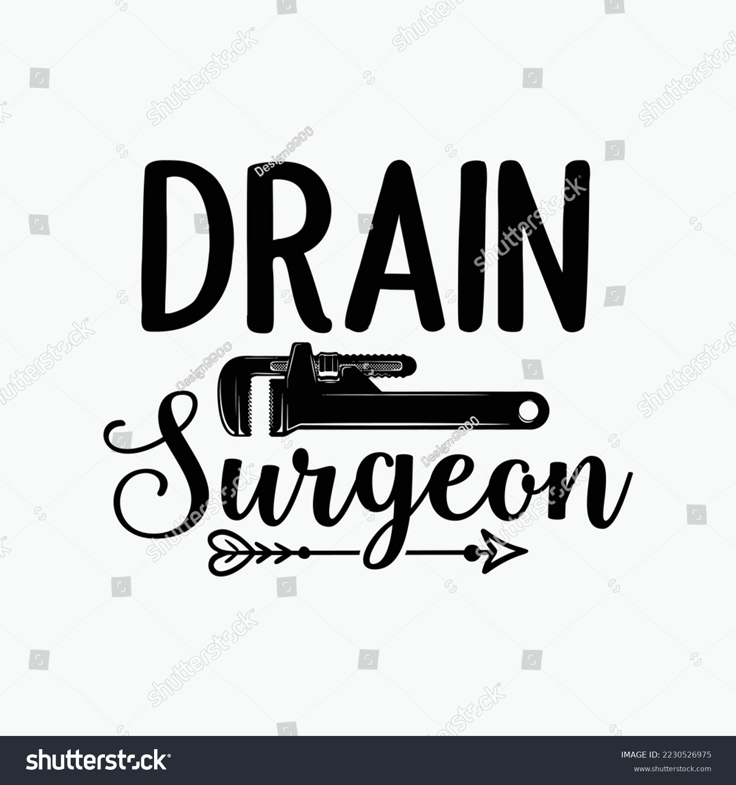 SVG of Drain Surgeon Funny Plumber svg design svg