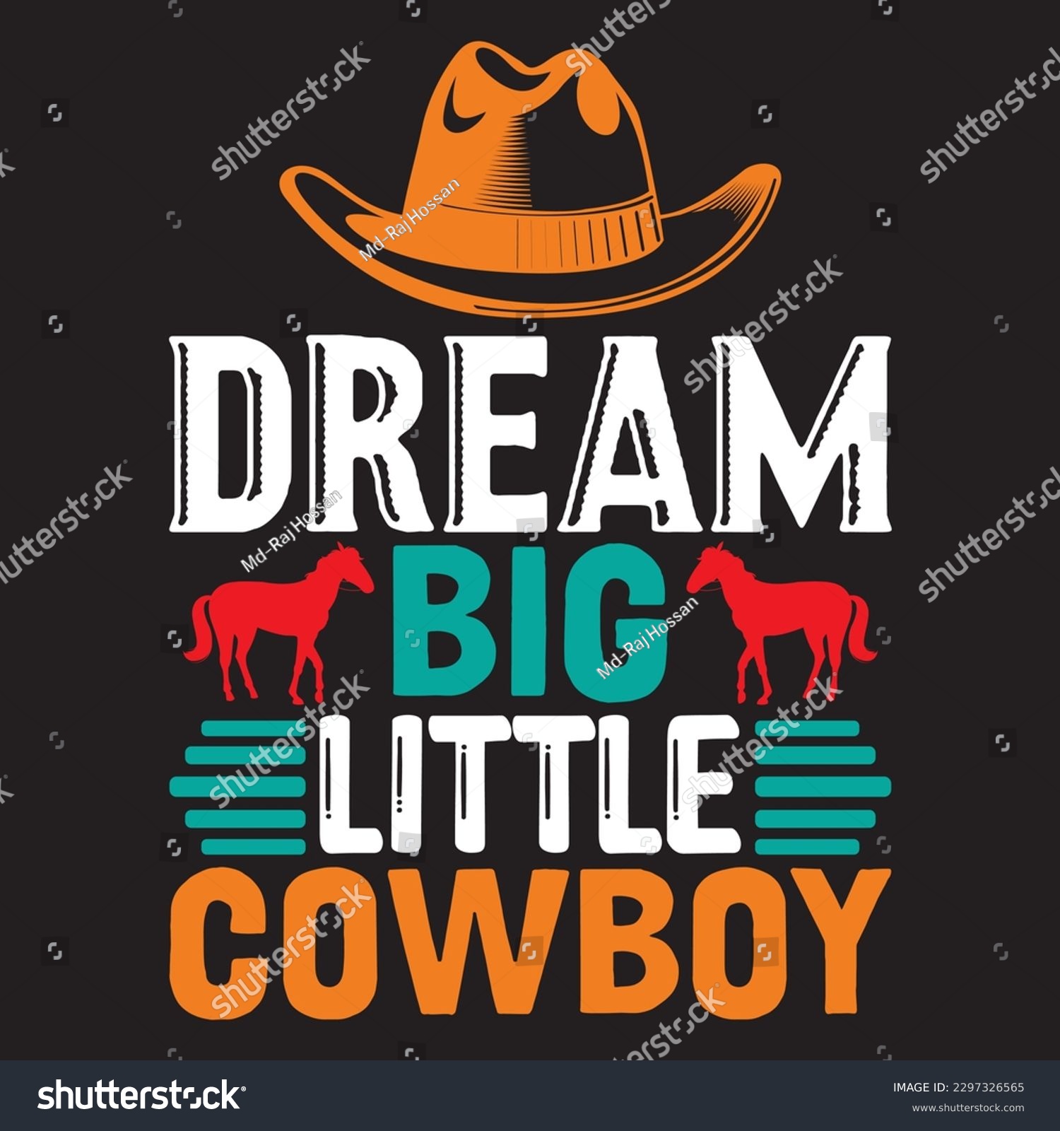 SVG of Dream Big Little Cowboy T-shirt Design Vector File svg