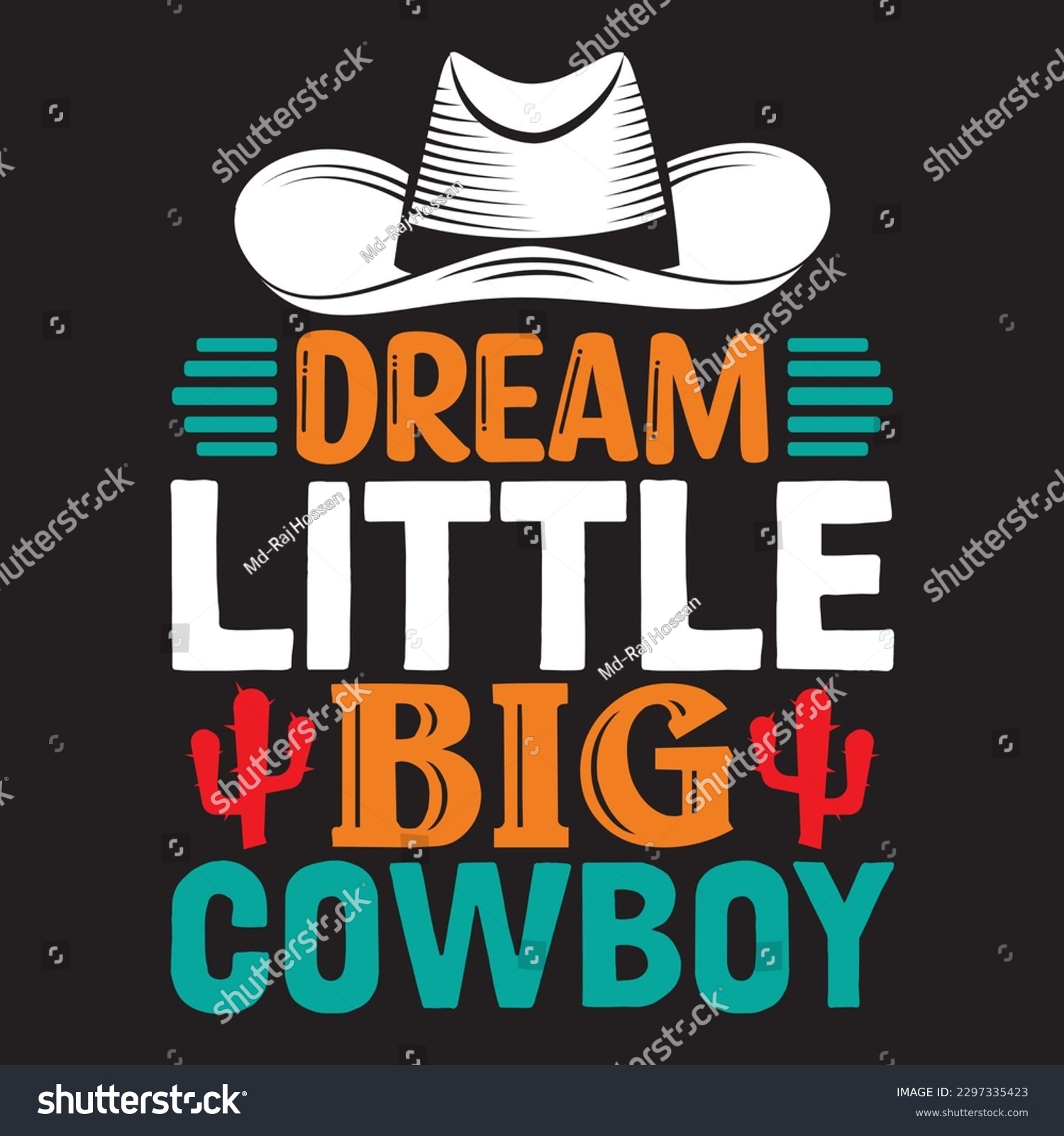 SVG of Dream Little Big Cowboy T-shirt Design Vector File svg