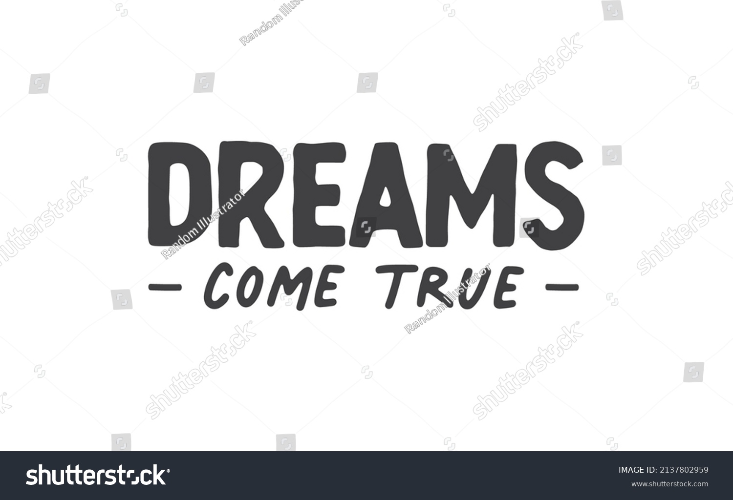 Dreams Come True Lettering Text Design Stock Vector (Royalty Free ...