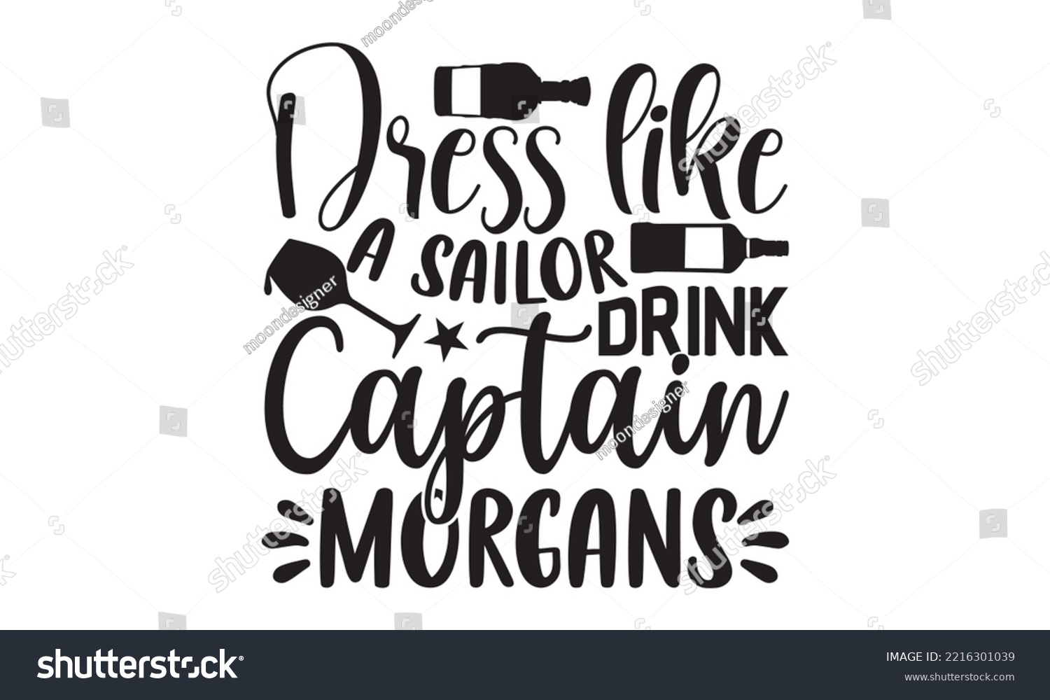 SVG of Dress like a sailor drink captain morgans - Alcohol SVG T Shirt design, Girl Beer Design, Prost, Pretzels and Beer, Vector EPS Editable Files, Alcohol funny quotes, Oktoberfest Alcohol SVG design,  EP svg