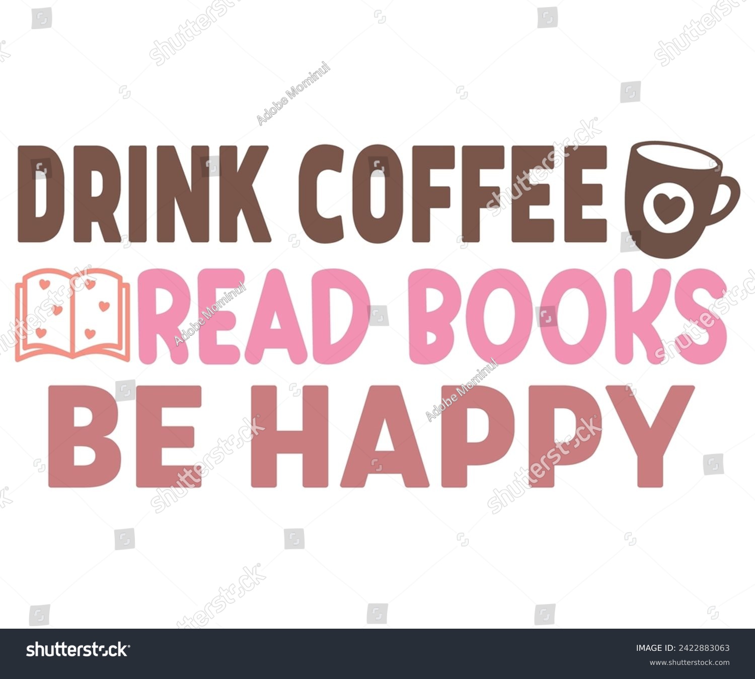 SVG of Drink Coffee Read Books Be Happy Svg,Coffee Svg,Coffee Retro,Funny Coffee Sayings,Coffee Mug Svg,Coffee Cup Svg,Gift For Coffee,Coffee Lover,Caffeine Svg,Svg Cut File,Coffee Quotes,Sublimation Design, svg