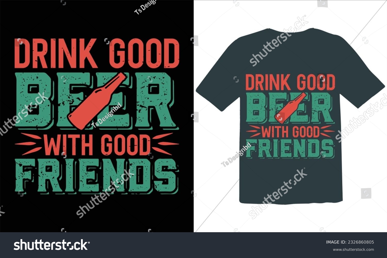 SVG of Drink Good Beer With Good Friends  T Shirt Design,BBQ T-shirt design,typography BBQ shirts design,BBQ Grilling shirts design vectors,Barbeque t-shirt,Typography vector T-shirt design,Funny BBQ Shirt, svg