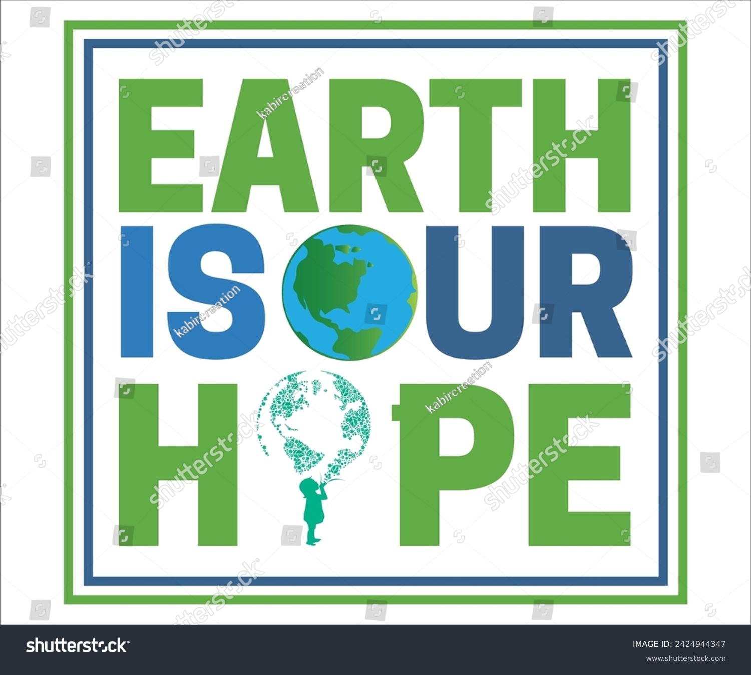 SVG of Earth is our hope T-shirt, Happy  day svg,Mother Earth T-shirt, Earth Day Sayings, Environmental Quotes, Earth Day T-shirt, Cut Files For Cricut svg