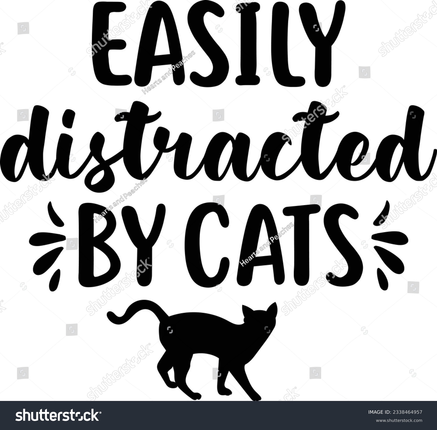 SVG of Easily distracted by cats, Cat SVG Design, SVG File, SVG Cut File, T-shirt design, Tshirt design svg