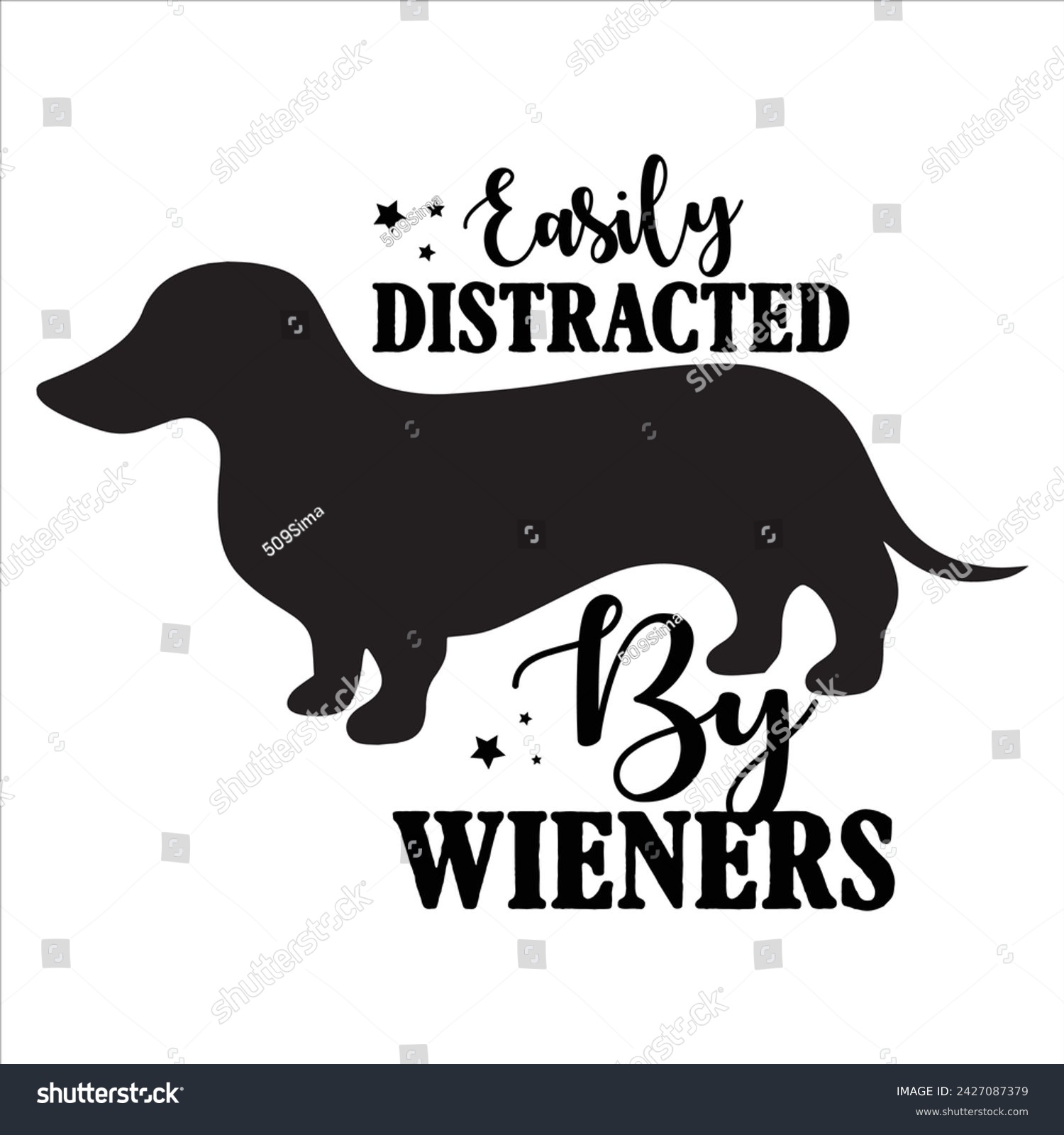 SVG of EASILY DISTRACTED BY WIENERS  DOG T-SHIRT DESIGN svg