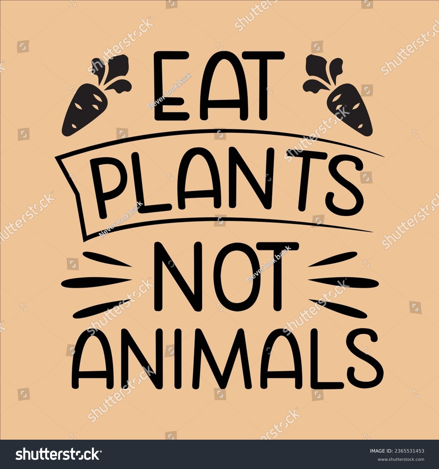 SVG of eat plants not animals, World Vegan Day typography design for t-shirt, cards, frame artwork, bags, mugs, stickers, Organic food tag, icon. svg