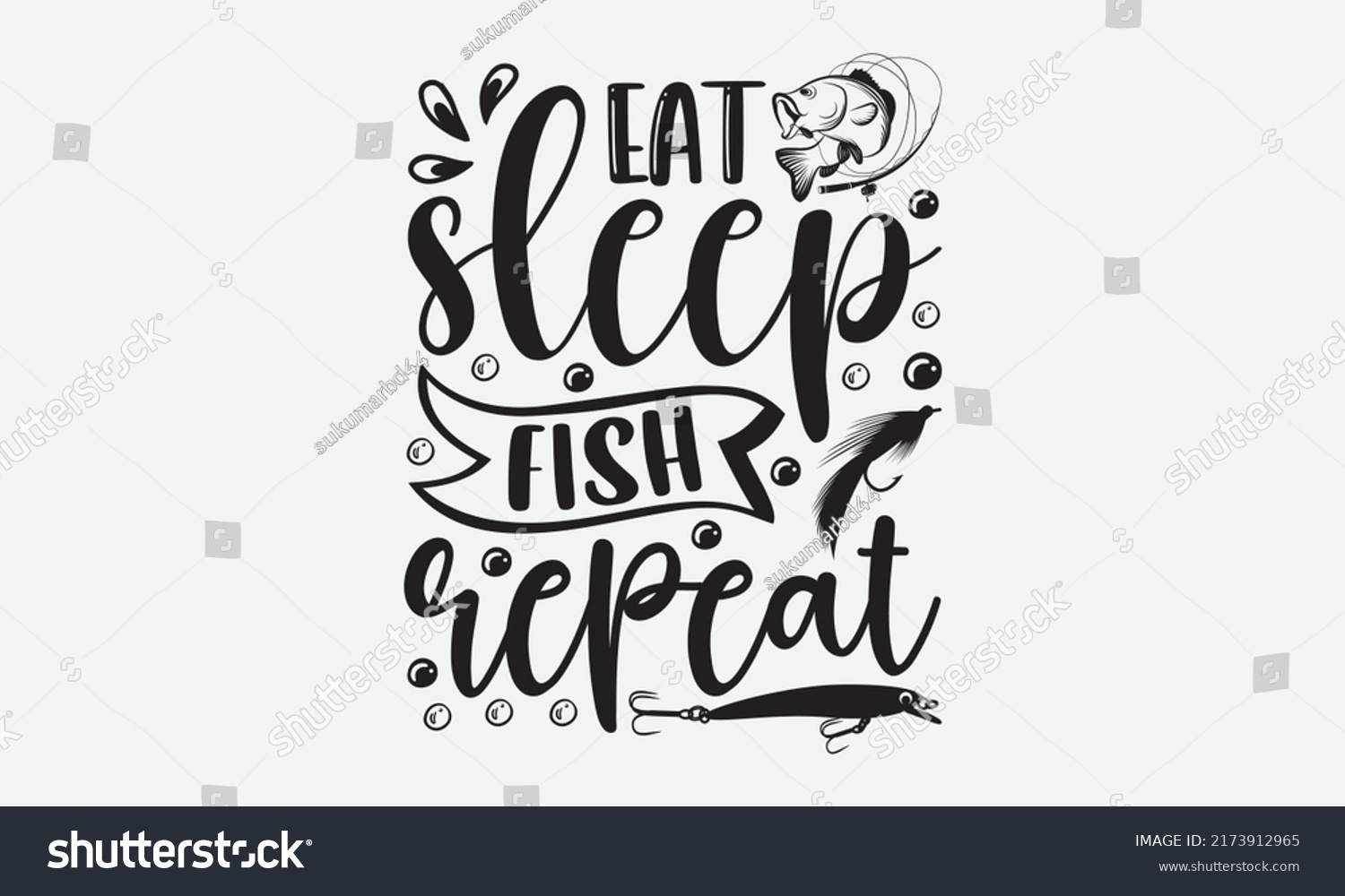SVG of Eat sleep fish repeat - Fishing t shirt design, svg eps Files for Cutting, Handmade calligraphy vector illustration, Hand written vector sign, svg svg
