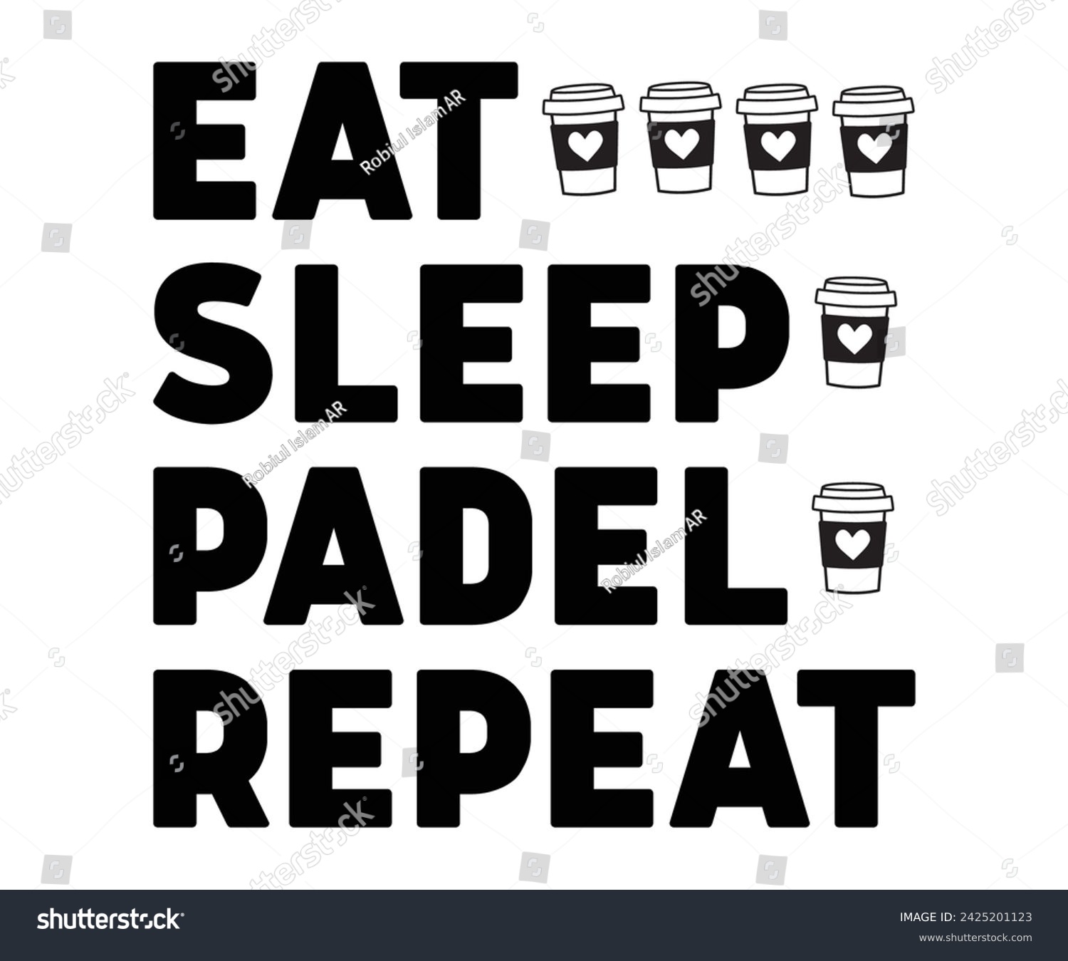 SVG of Eat Sleep Padel Repeat Svg,Soccer Day, Soccer Player Shirt, Gift For Soccer, Soccer Football, Sport Design Svg,Cut File, Soccer t-Shirt Design, European Football,  svg